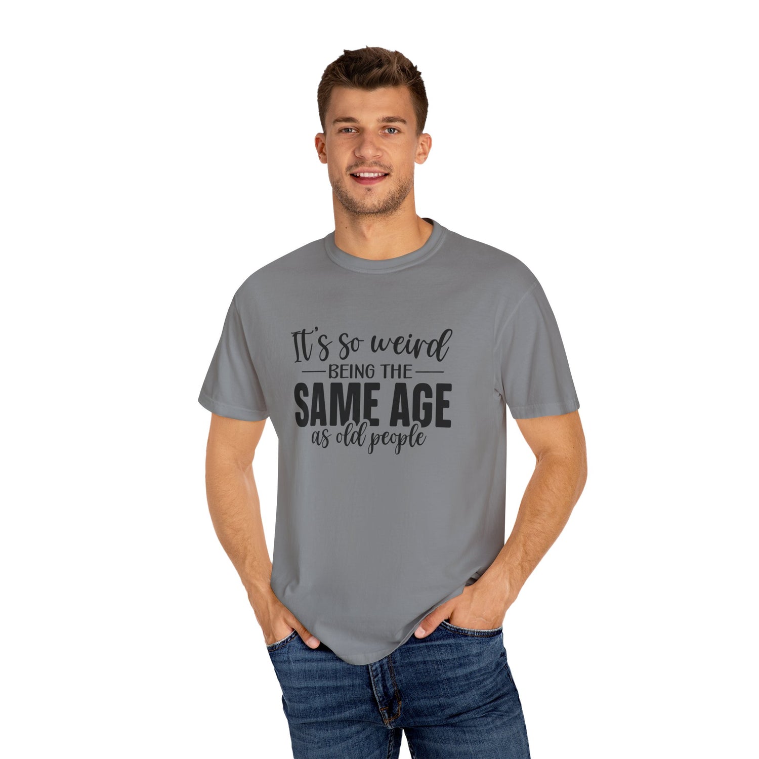 Vintage Unisex T-shirt - It's Weird being the same age as old people