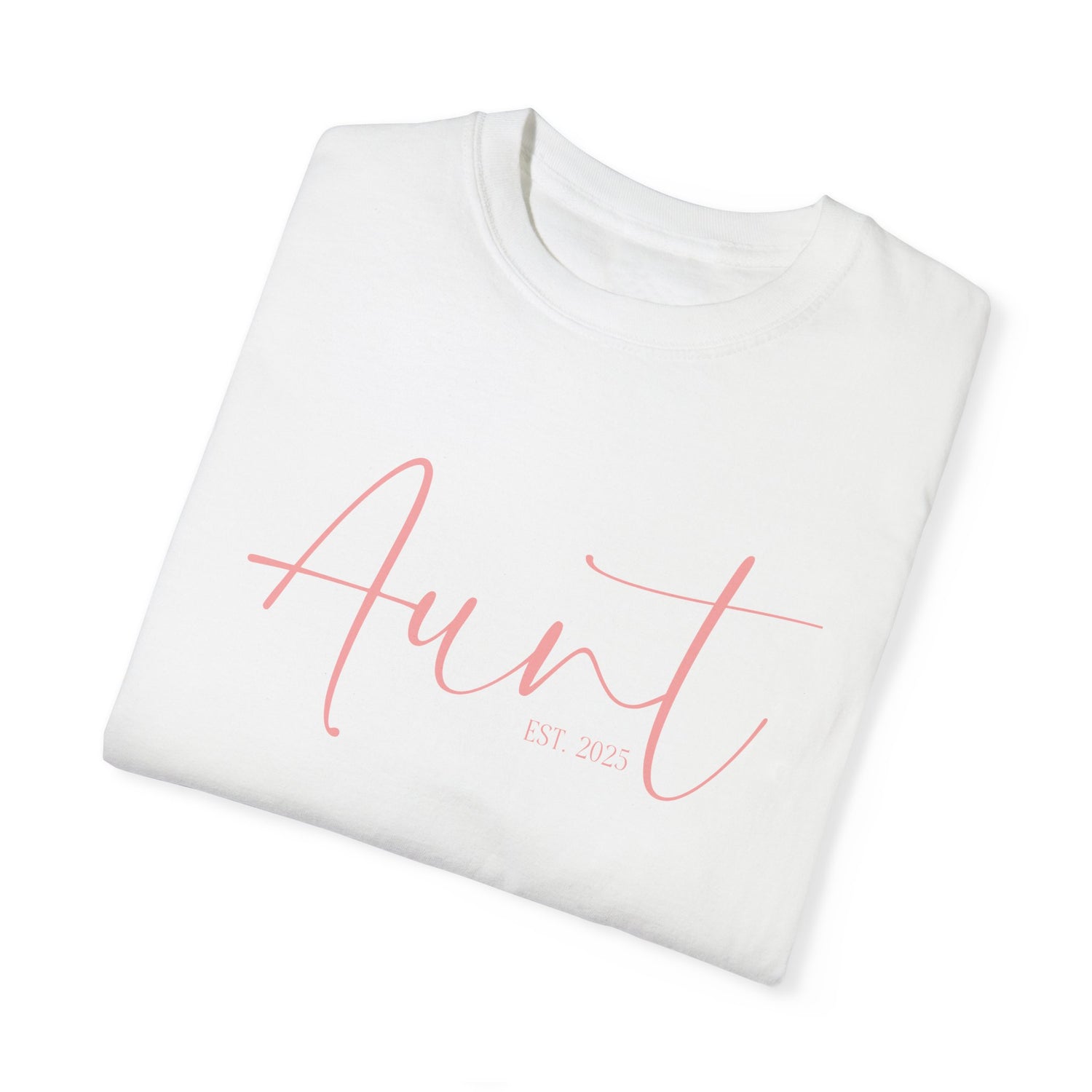 Aunt Est 2025 Garment-Dyed T-shirt