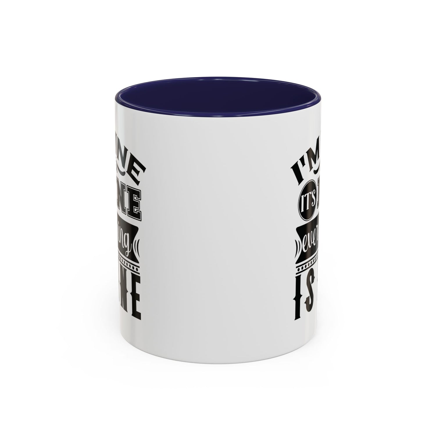Im Fine Mug/Funny Accent Coffee Mug (11, 15oz)/Everything's Fine Mug/Gifts for him/her/Unique Coffee Mug/Tea