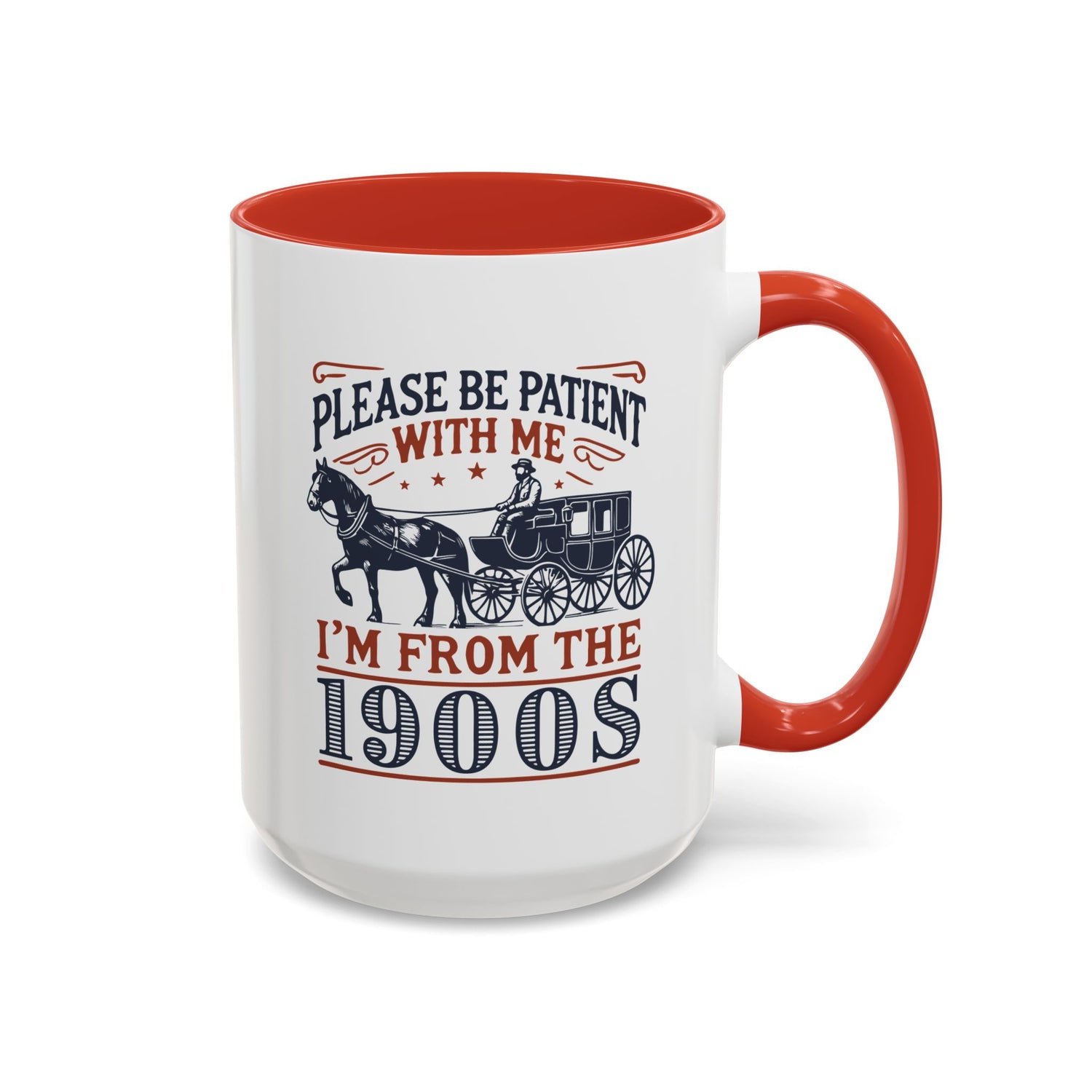 Funny Coffee Mug: From the 1900s