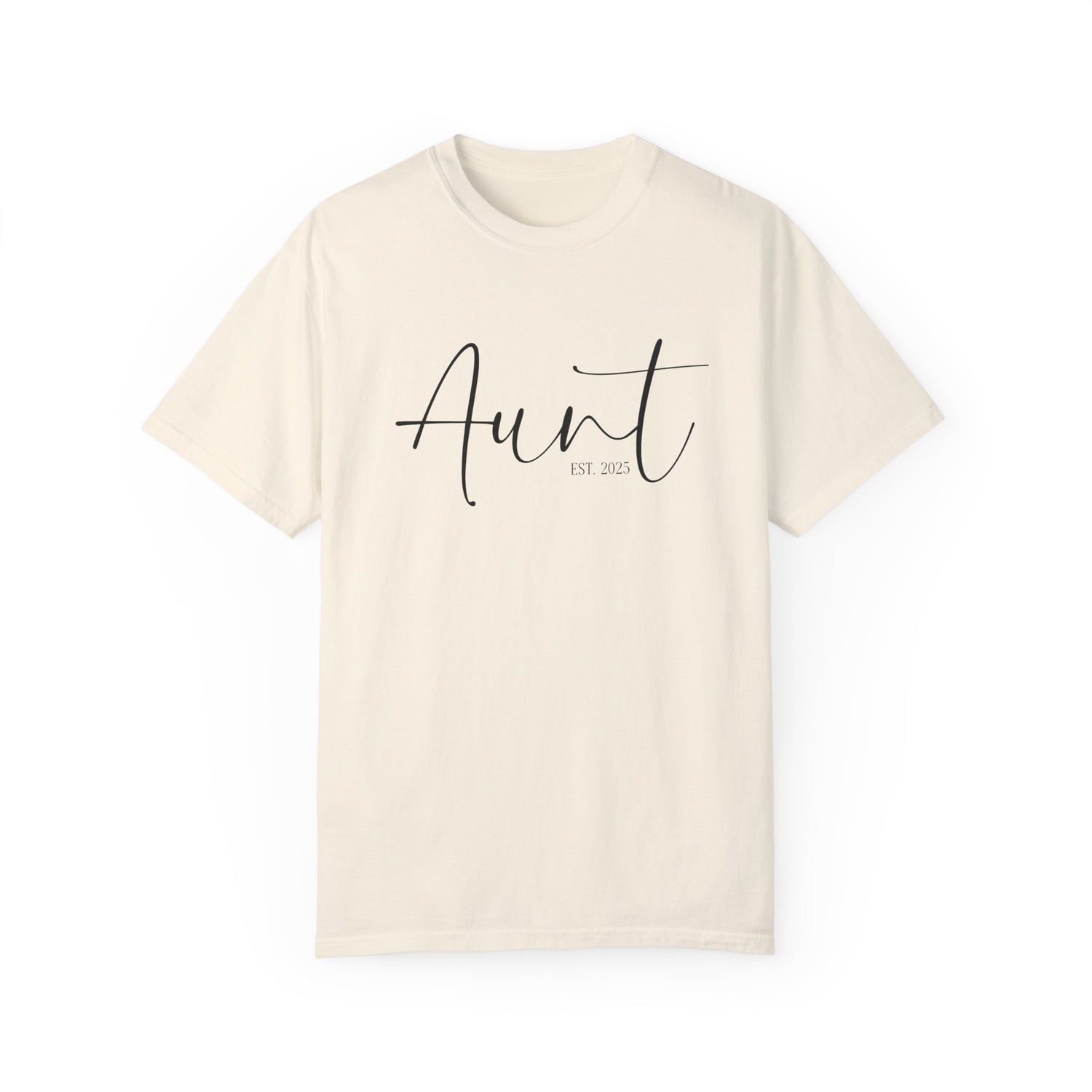 Aunt Est 2025 Garment-Dyed T-shirt
