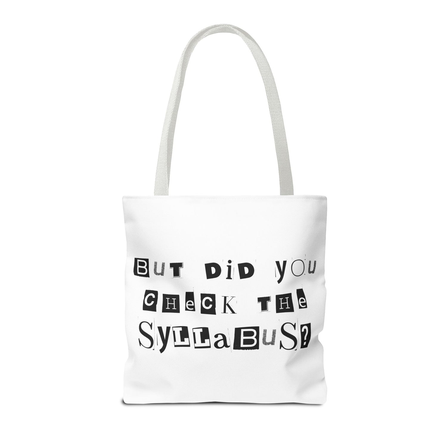 SAYINGS: Funny Tote Bag, "But did you check the syllabus?"