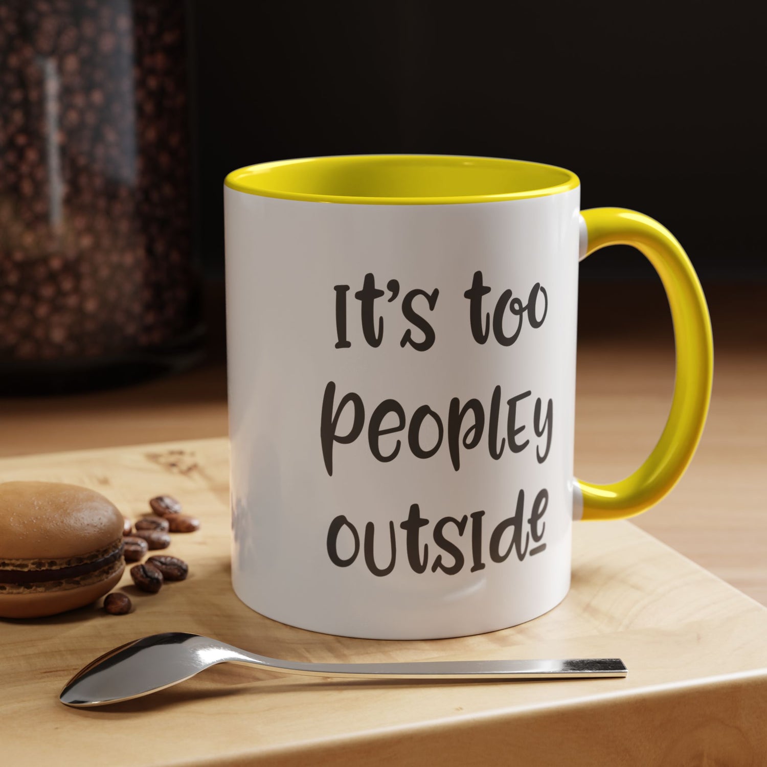 Funny Mug/Too Peopley/Gifts for Her/Gifts for Him/Introvert/Accent Coffee Mug (11, 15oz) "It's too peopley outside"
