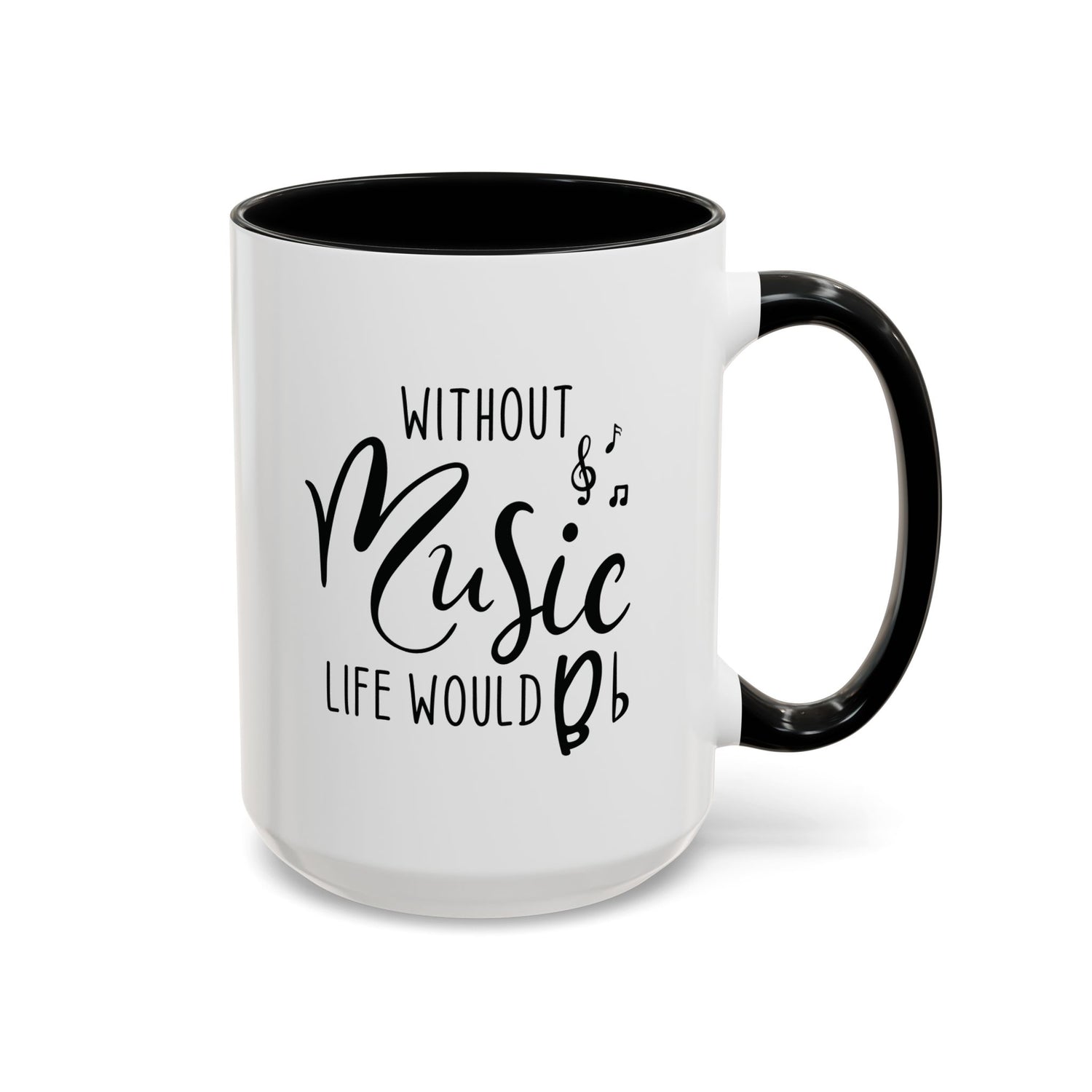 Music Lover Mug/Without Music/Accent Coffee Mug (11, 15oz)/Double-sided Mug/Music Quote Mug/Gifts for him/her/Music Teacher
