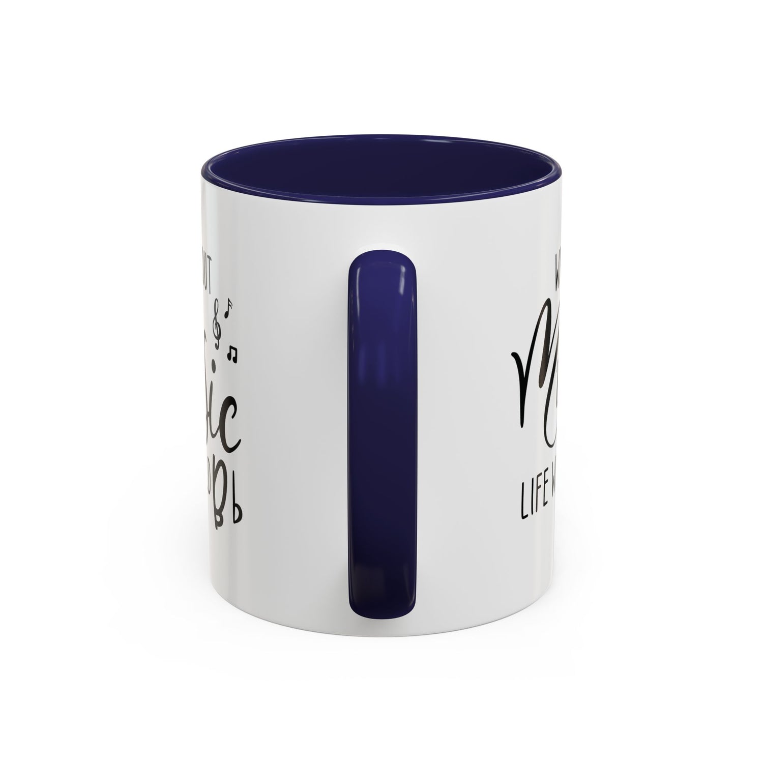 Music Lover Mug/Without Music/Accent Coffee Mug (11, 15oz)/Double-sided Mug/Music Quote Mug/Gifts for him/her/Music Teacher