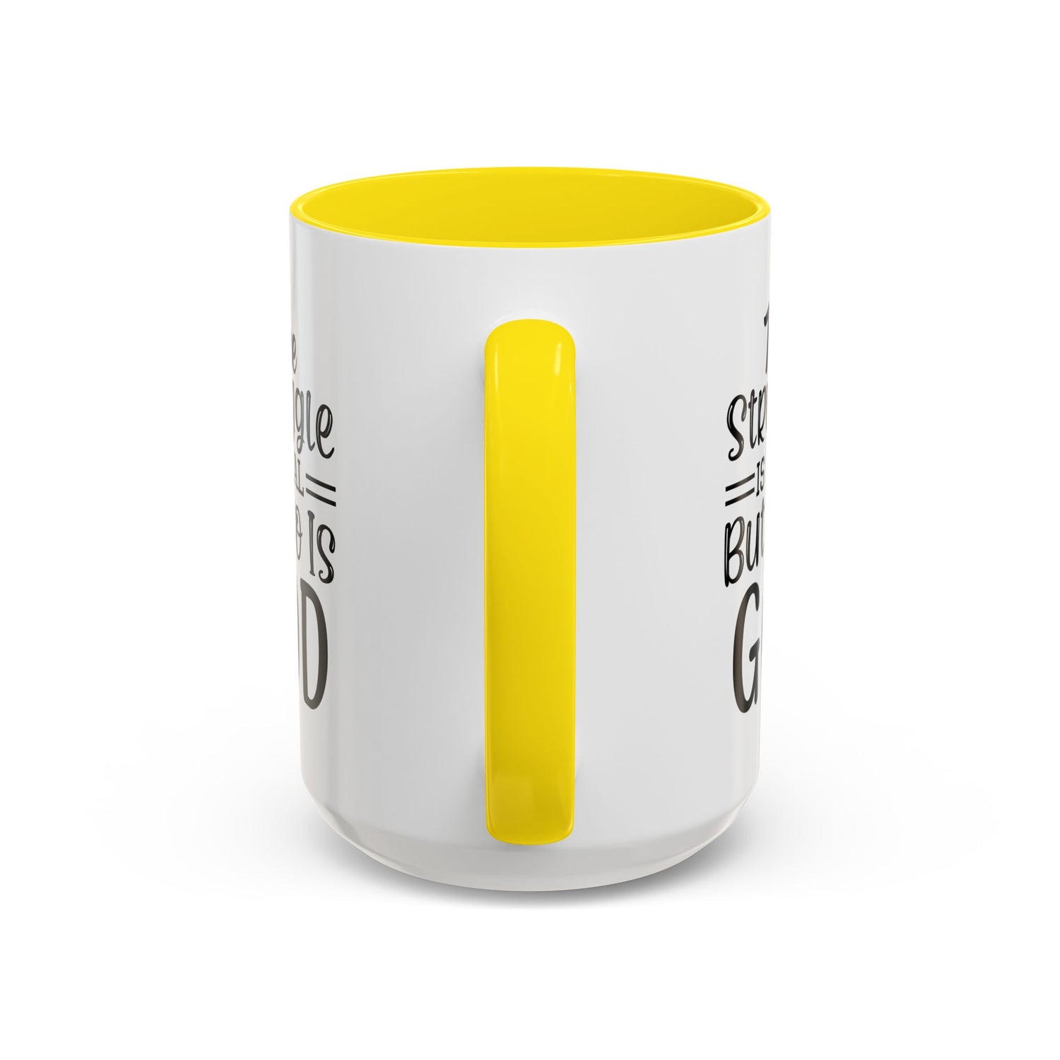 Faith-Inspired Accent Coffee Mug - "The Struggle Is Real But So Is God" - Inspirational Quotes, Gift for Her, Daily Motivation, 11oz, 15oz