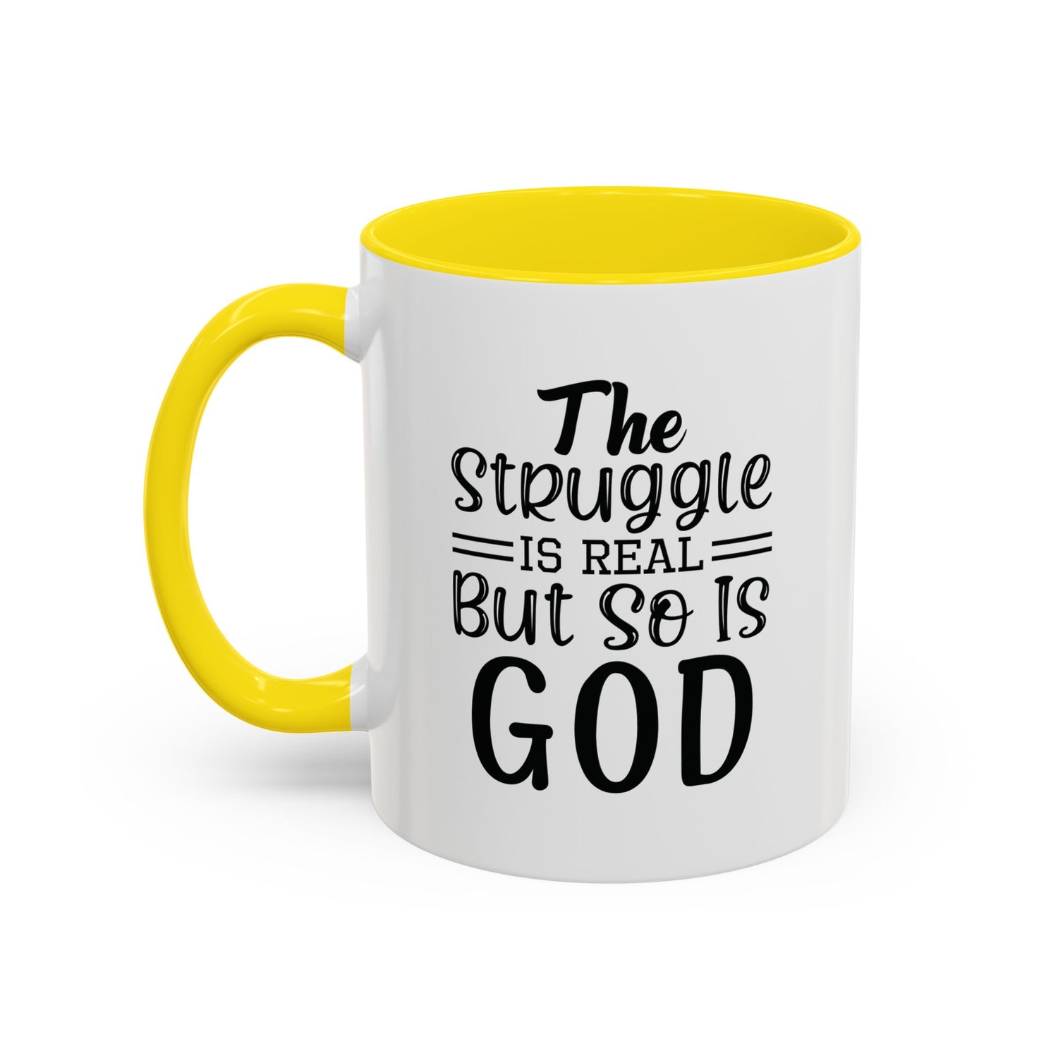 Faith-Inspired Accent Coffee Mug - "The Struggle Is Real But So Is God" - Inspirational Quotes, Gift for Her, Daily Motivation, 11oz, 15oz