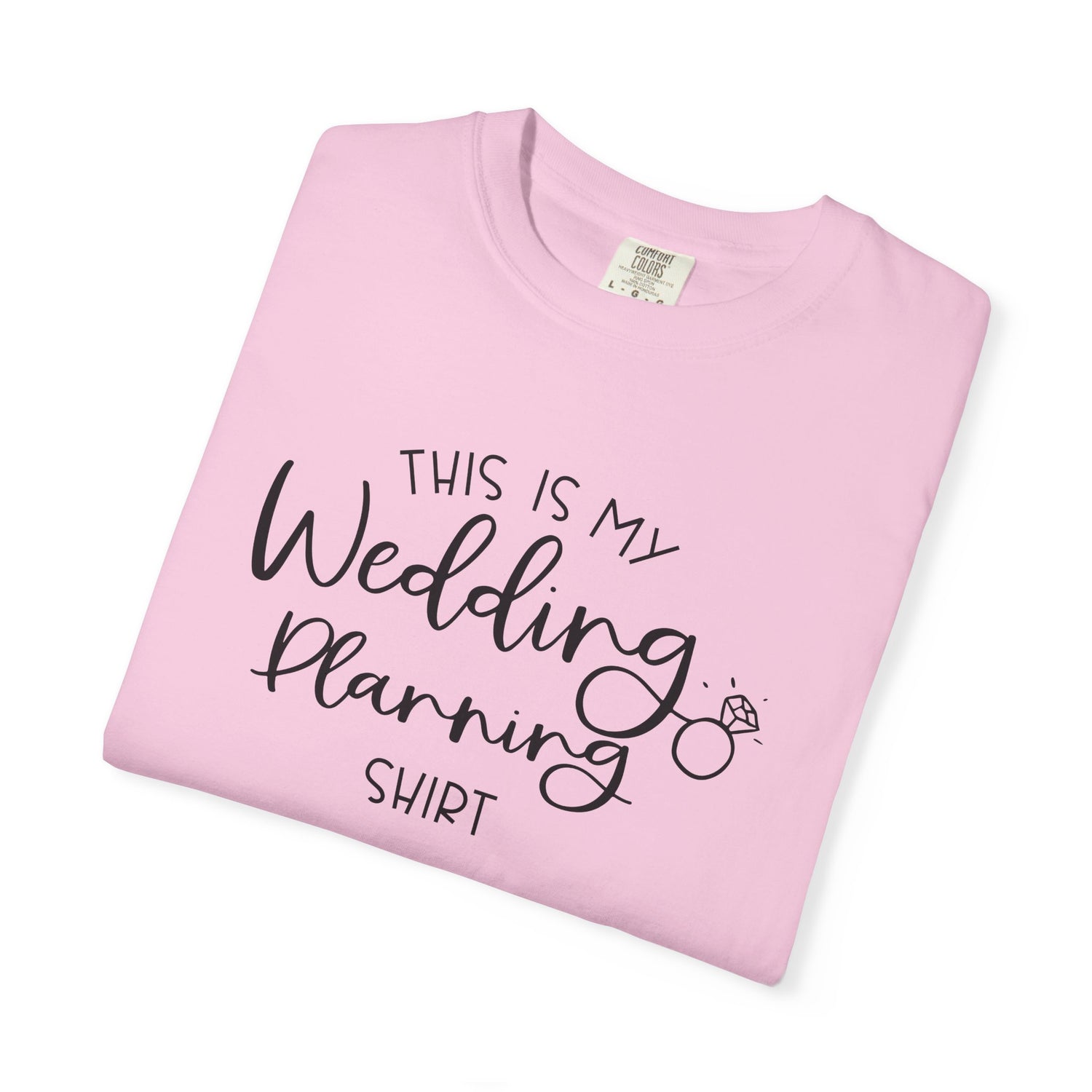 Wedding Planning T-Shirt, Bridal Shower Gift, Engagement Party Wear, Wedding Coordinator Tee, Bride Tribe Shirt