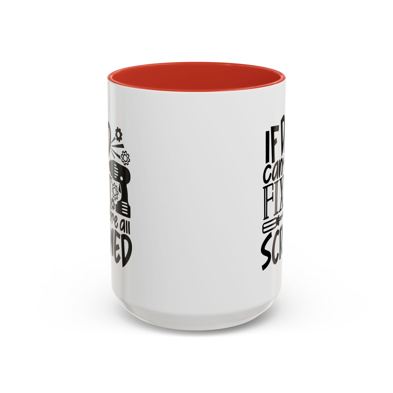 Funny Dad Coffee Mug: "If dad can't fix it we're all screwed"