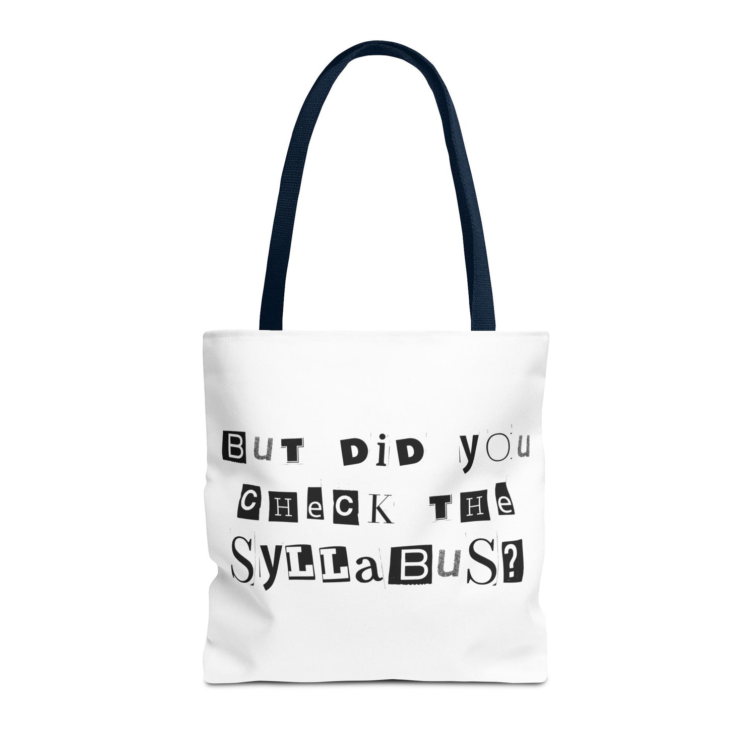 SAYINGS: Funny Tote Bag, "But did you check the syllabus?"