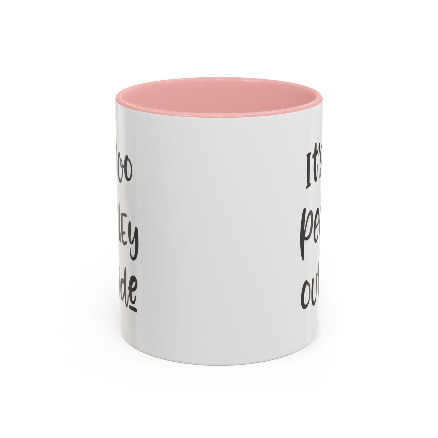 Funny Mug/Too Peopley/Gifts for Her/Gifts for Him/Introvert/Accent Coffee Mug (11, 15oz) "It's too peopley outside"