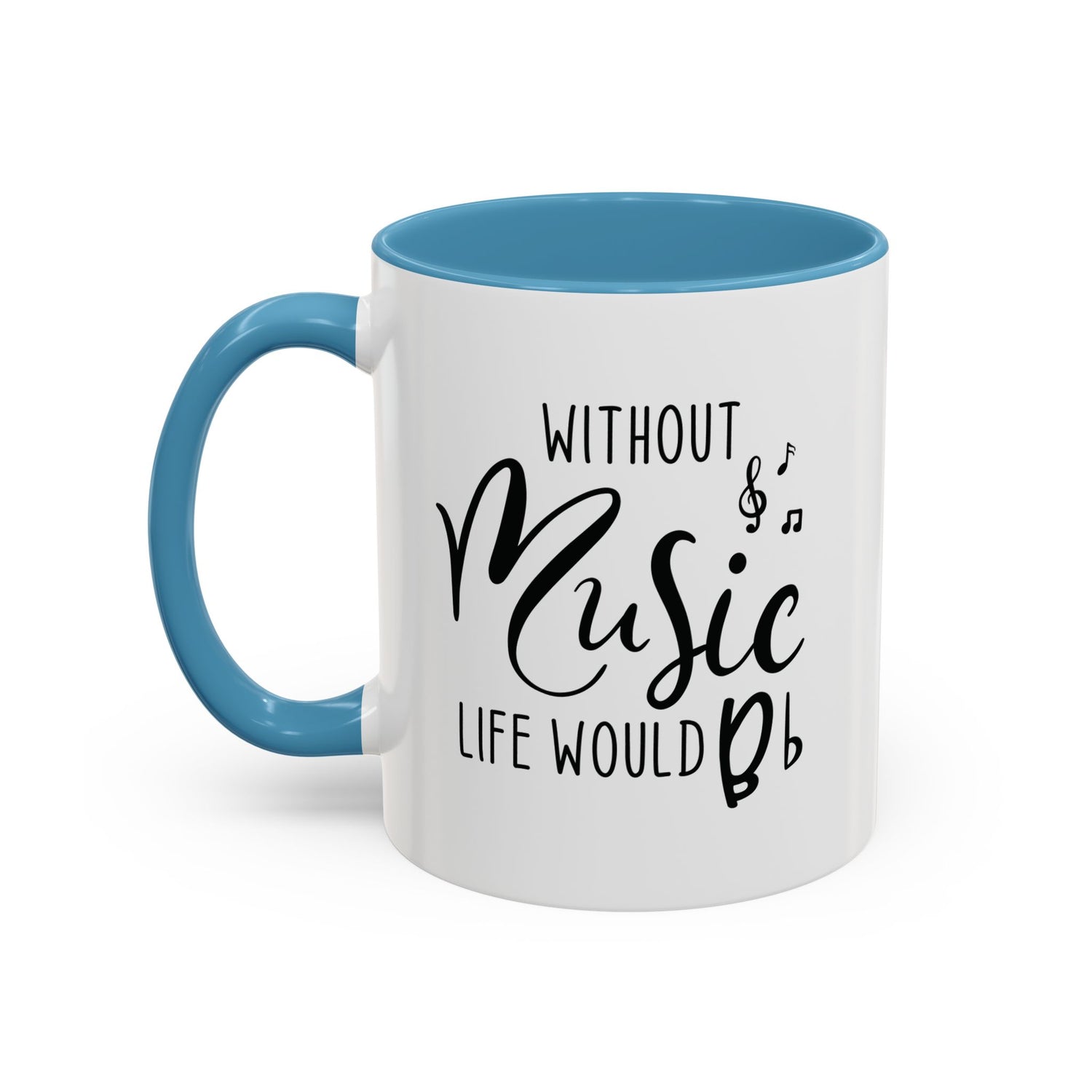 Music Lover Mug/Without Music/Accent Coffee Mug (11, 15oz)/Double-sided Mug/Music Quote Mug/Gifts for him/her/Music Teacher