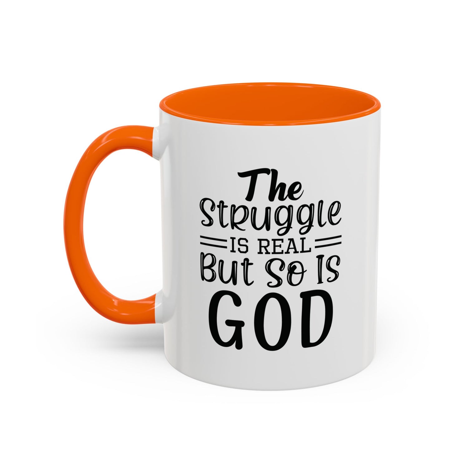 Faith-Inspired Accent Coffee Mug - "The Struggle Is Real But So Is God" - Inspirational Quotes, Gift for Her, Daily Motivation, 11oz, 15oz