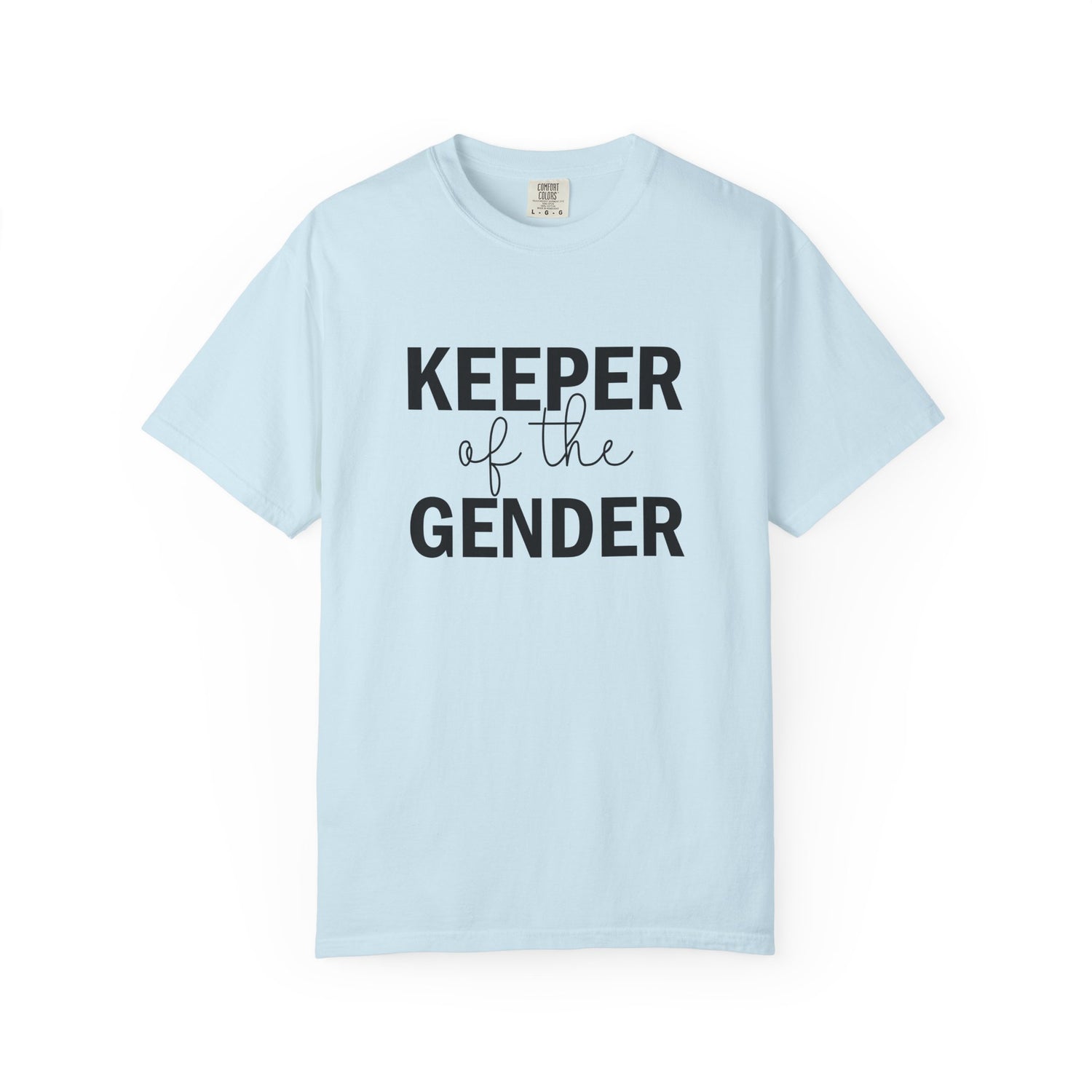 Unisex Garment-Dyed T-Shirt with 'Keeper of the Gender' Print | Funny New Baby Shirt, Casual Wear, Gender Reveal