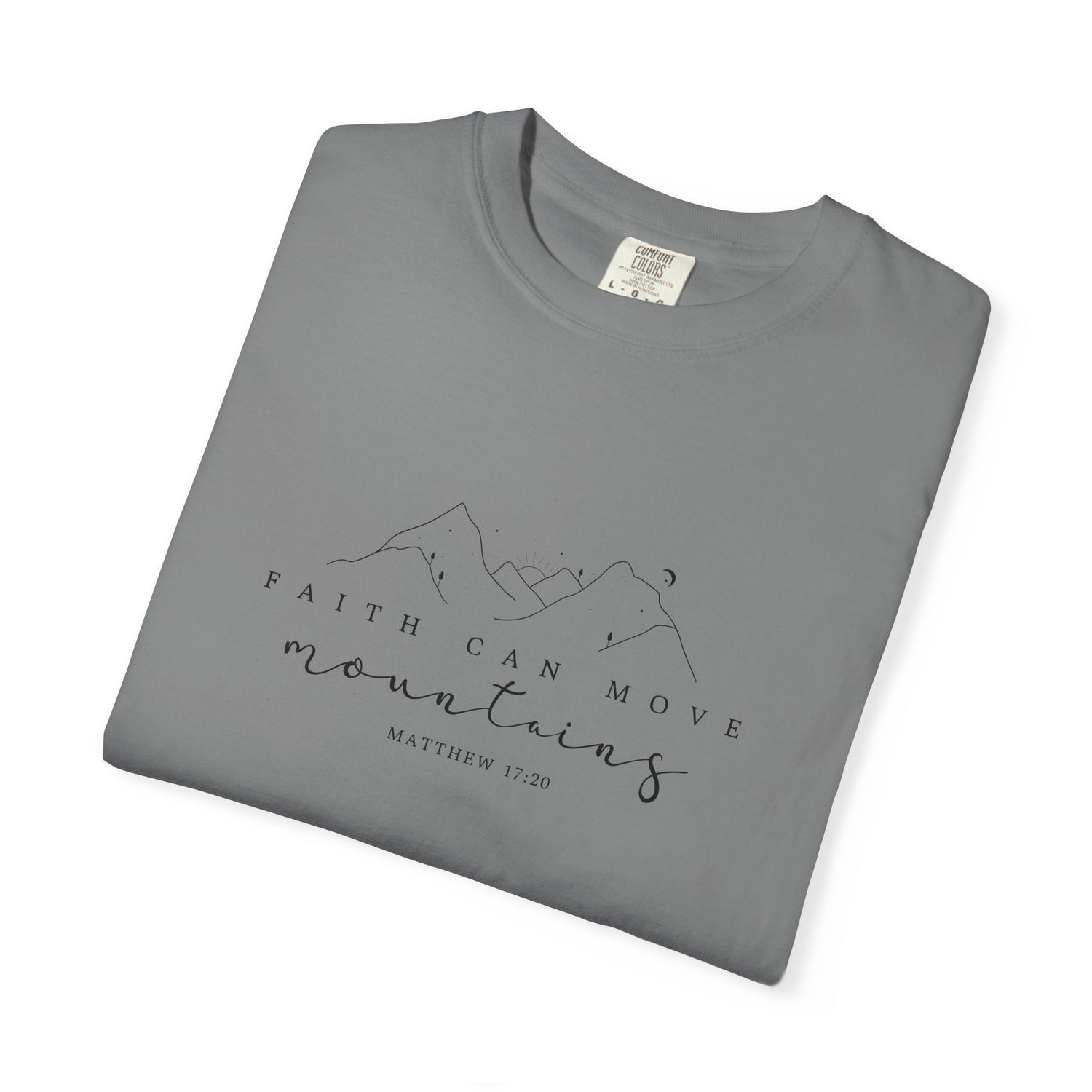 Mountain Faith Unisex T-Shirt, Comfortable Graphic Tee, Inspirational Shirt, Perfect Gift for Nature Lovers, Great for Outdoor Adventures