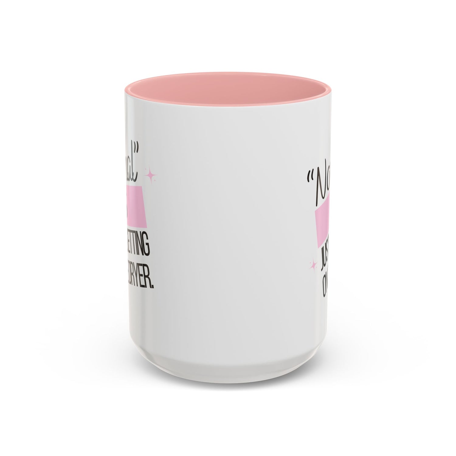 Mug - Funny Double-Sided Accent Coffee Mug (11, 15oz) | 'Normal is just a setting on the dryer'