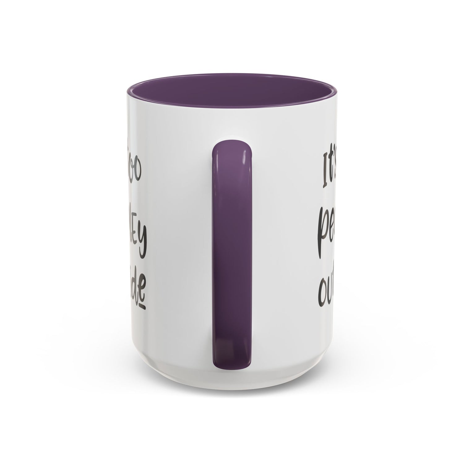 Funny Mug/Too Peopley/Gifts for Her/Gifts for Him/Introvert/Accent Coffee Mug (11, 15oz) "It's too peopley outside"
