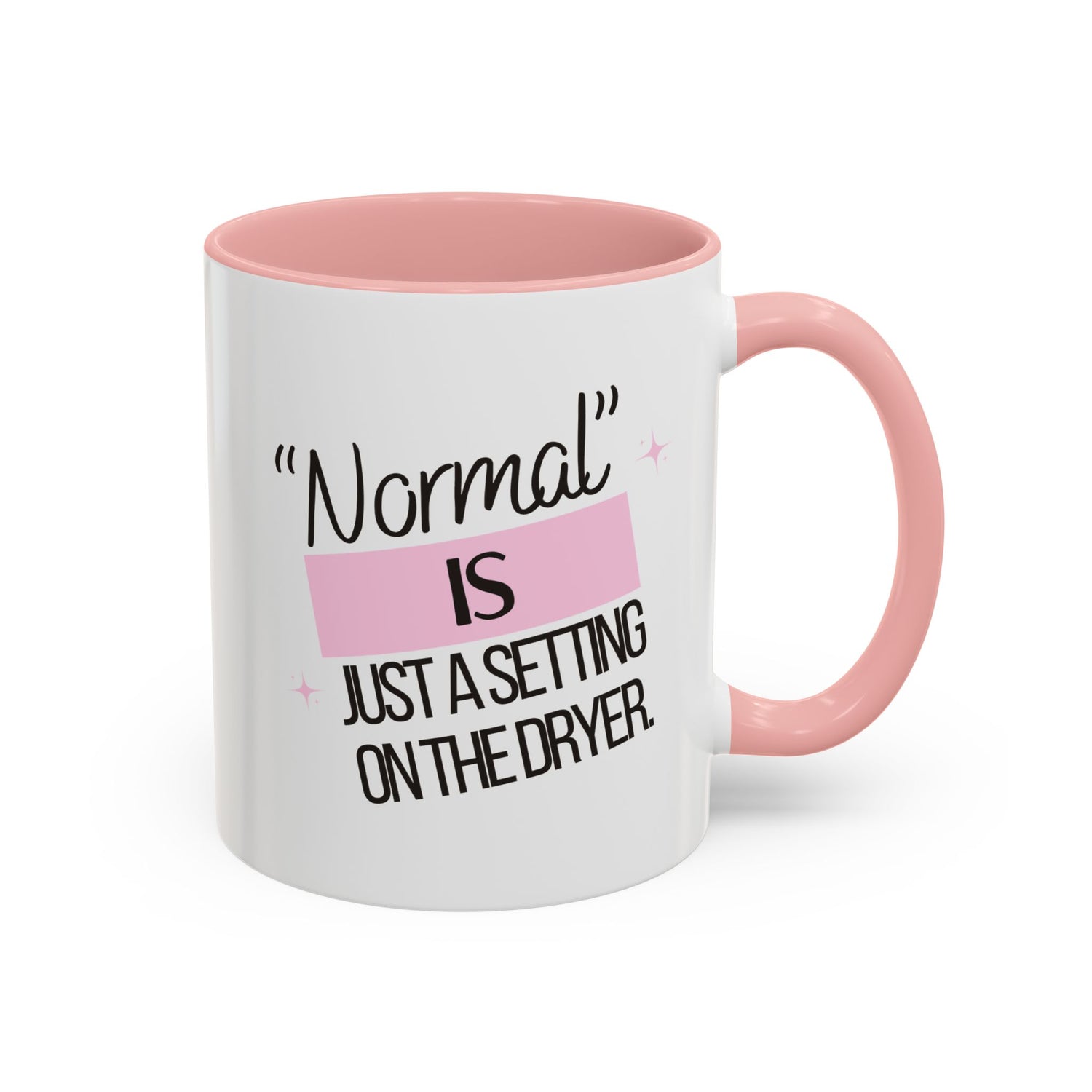 Mug - Funny Double-Sided Accent Coffee Mug (11, 15oz) | 'Normal is just a setting on the dryer'