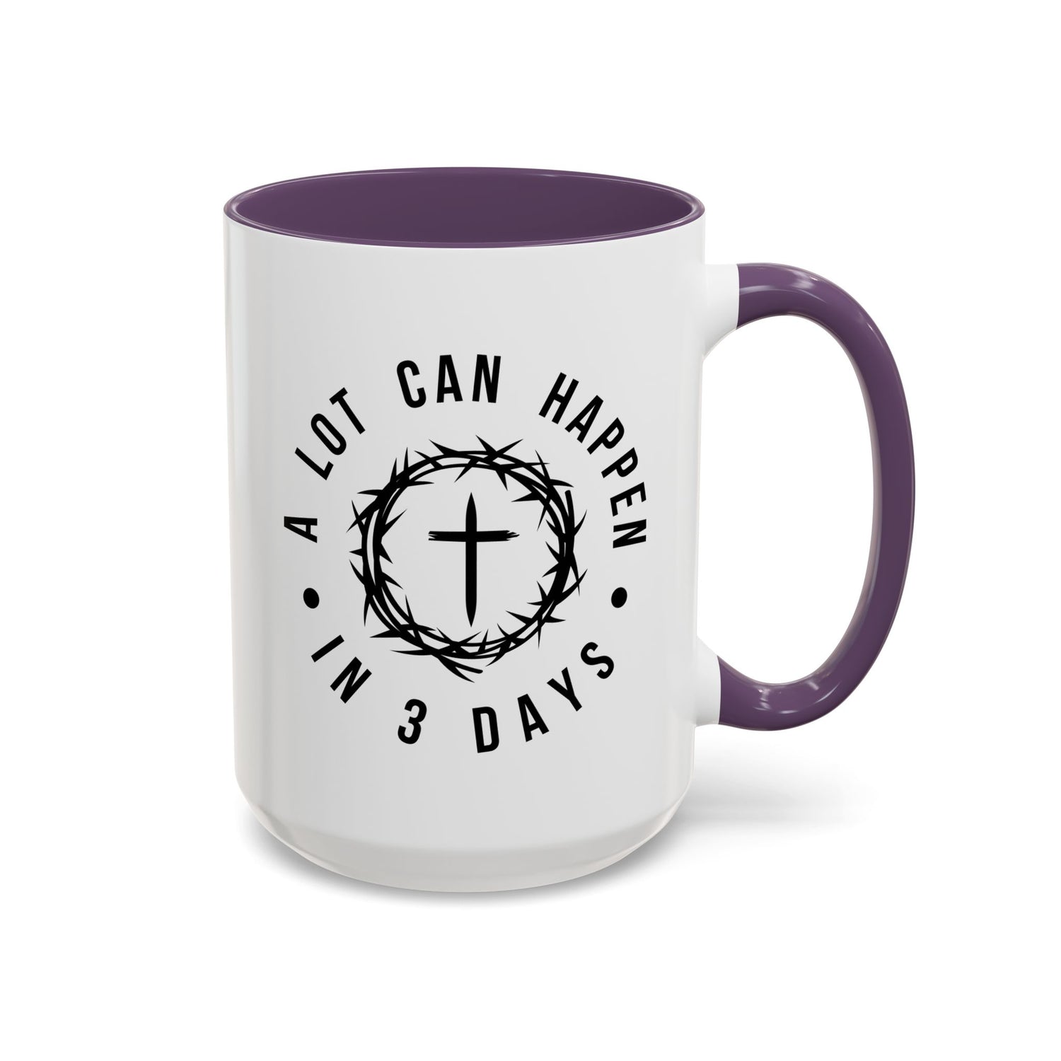 Easter Coffee Mug: A lot can happen in 3 days
