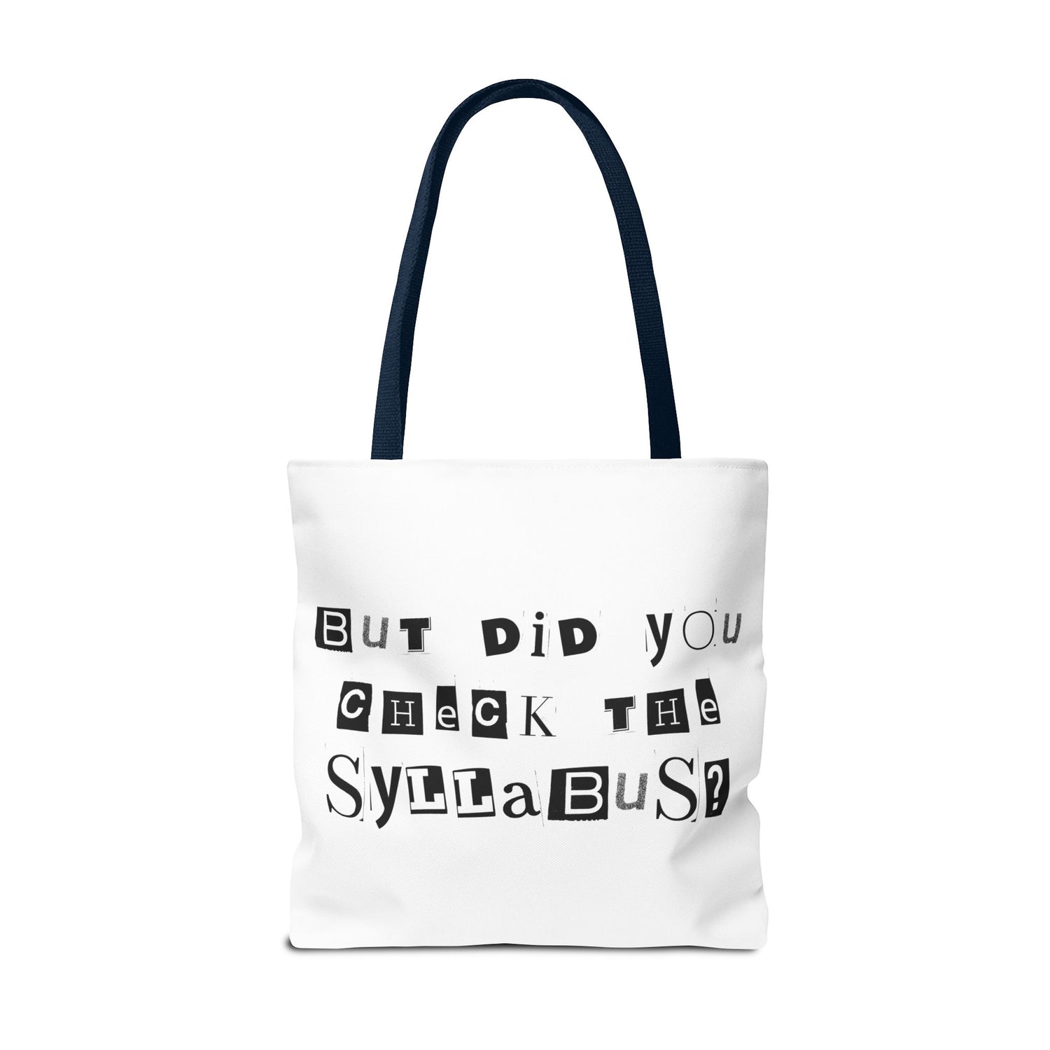 SAYINGS: Funny Tote Bag, "But did you check the syllabus?"