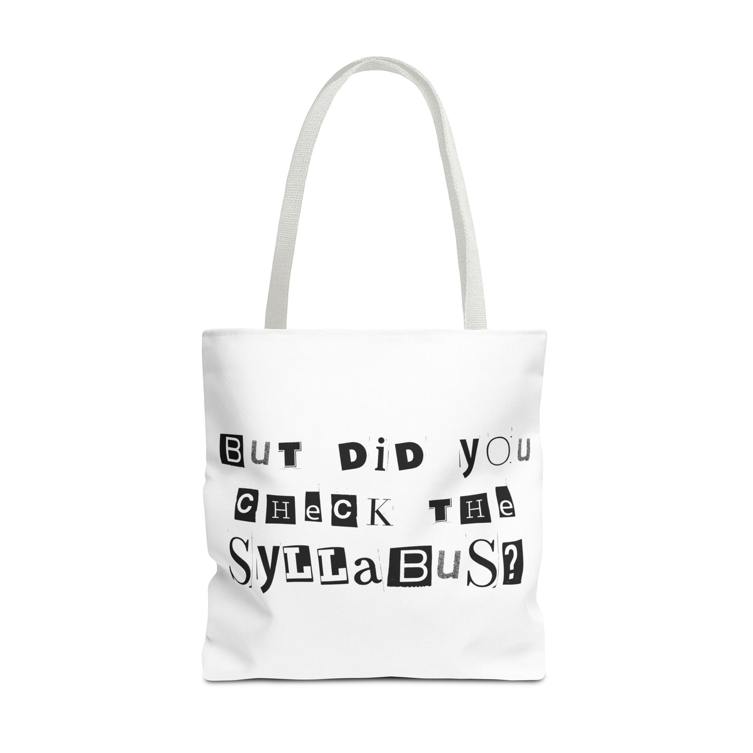 SAYINGS: Funny Tote Bag, "But did you check the syllabus?"