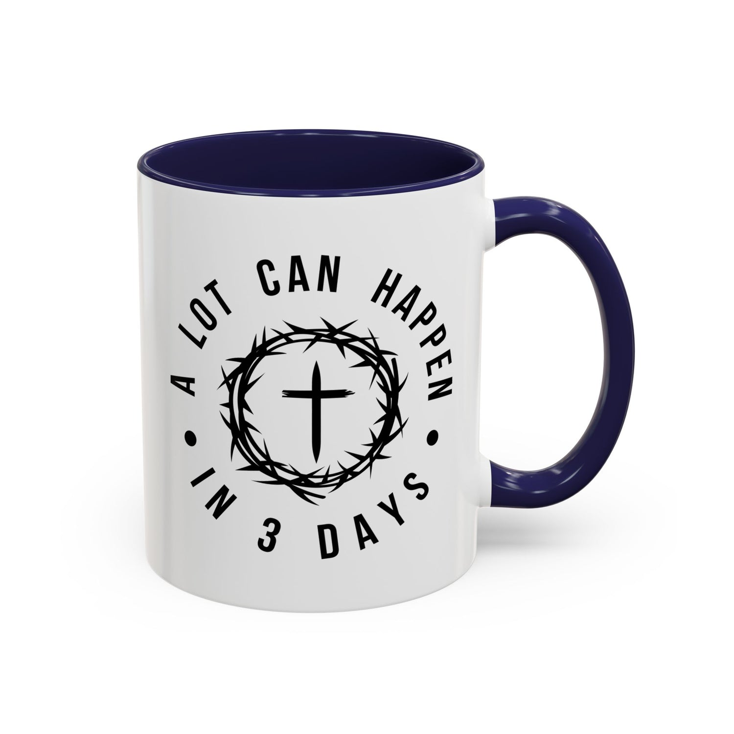 Easter Coffee Mug: A lot can happen in 3 days