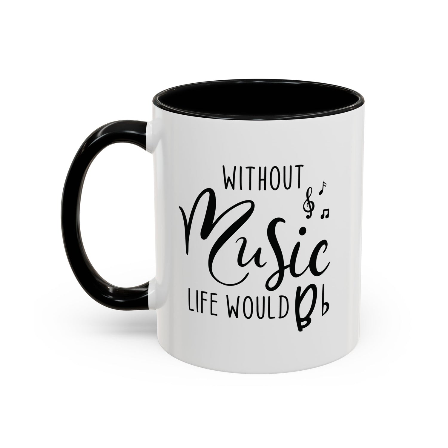 Music Lover Mug/Without Music/Accent Coffee Mug (11, 15oz)/Double-sided Mug/Music Quote Mug/Gifts for him/her/Music Teacher
