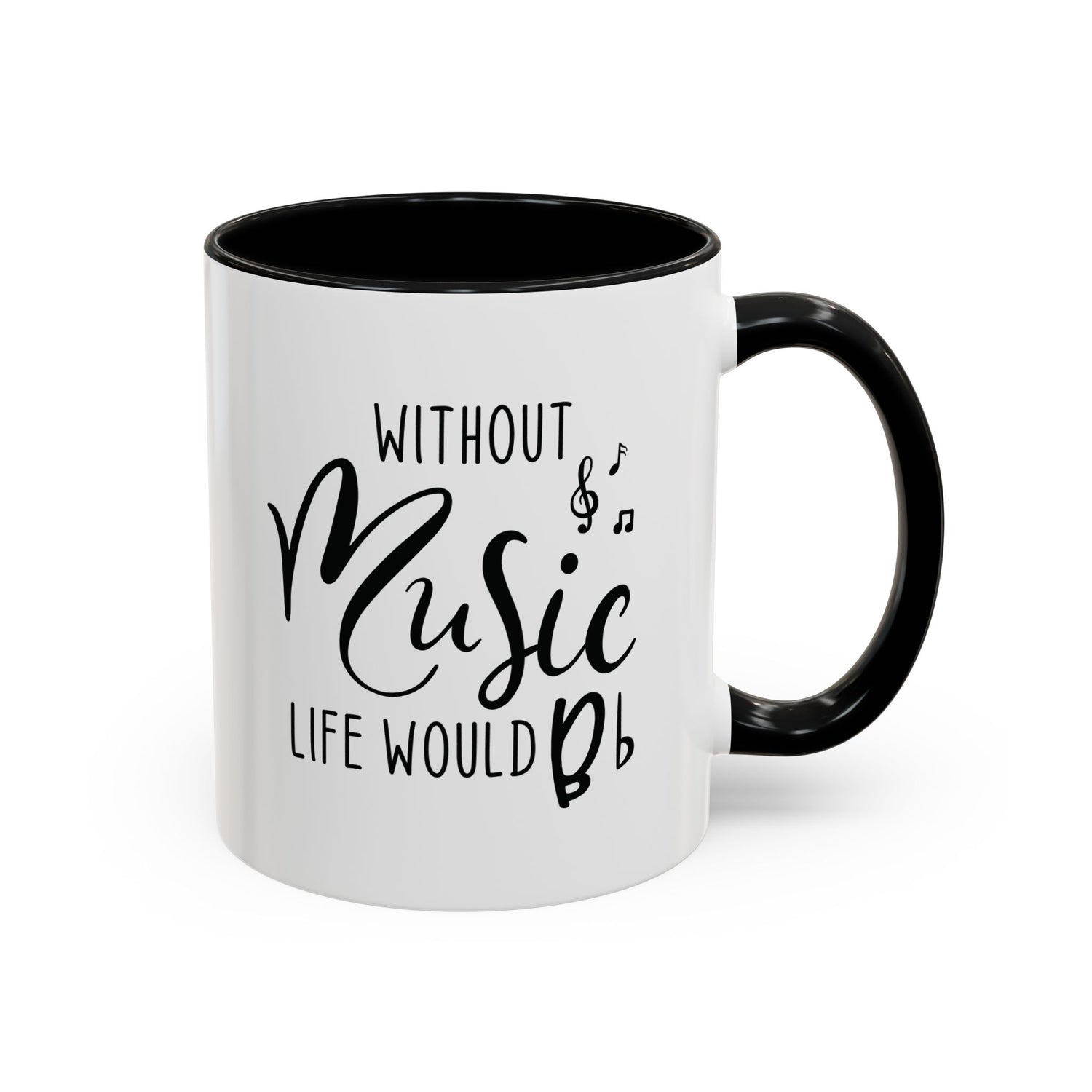 Music Lover Mug/Without Music/Accent Coffee Mug (11, 15oz)/Double-sided Mug/Music Quote Mug/Gifts for him/her/Music Teacher