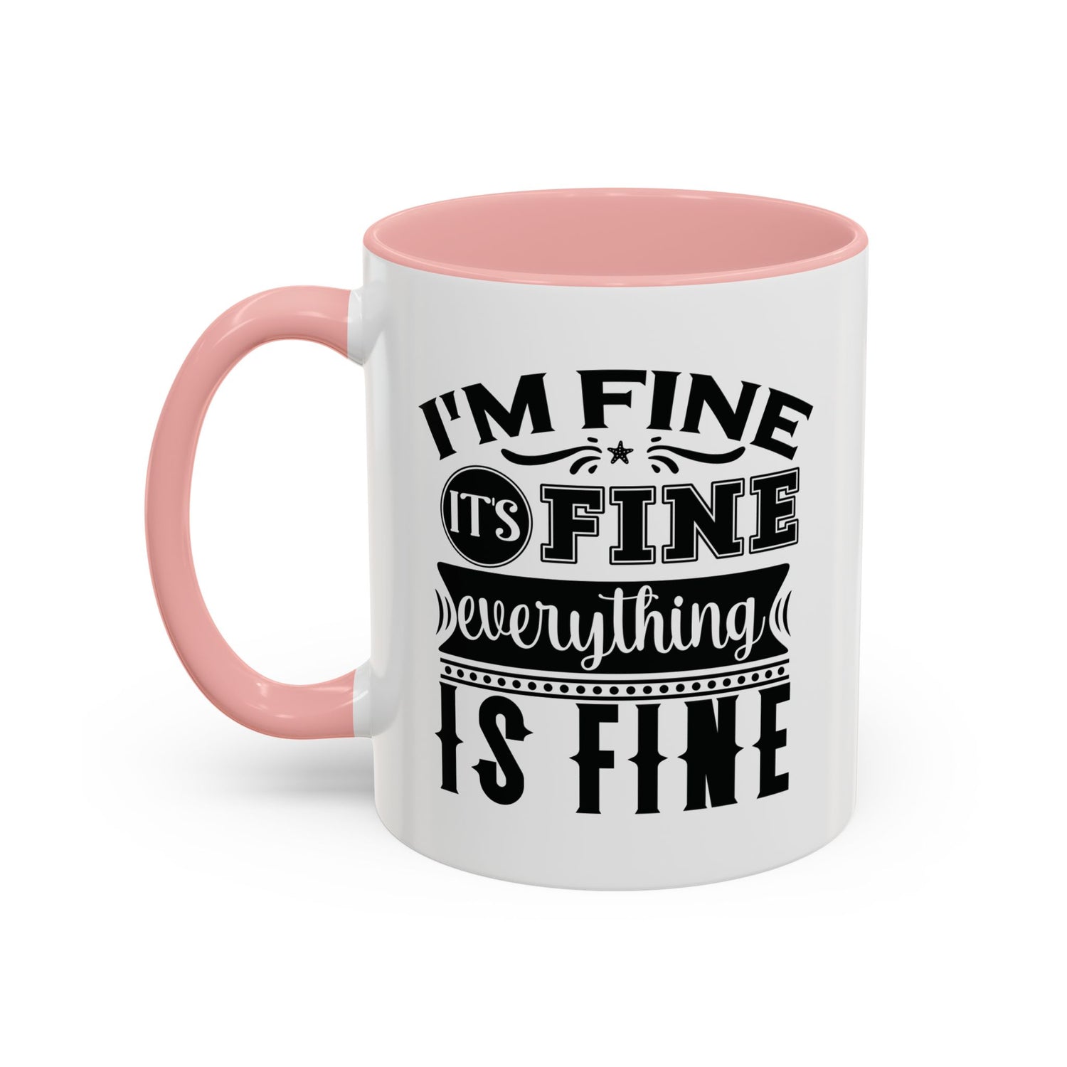 Im Fine Mug/Funny Accent Coffee Mug (11, 15oz)/Everything's Fine Mug/Gifts for him/her/Unique Coffee Mug/Tea