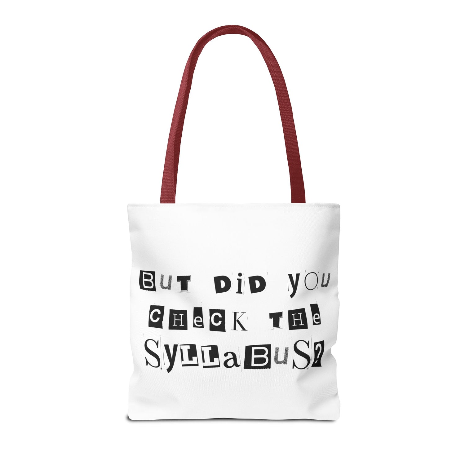 SAYINGS: Funny Tote Bag, "But did you check the syllabus?"