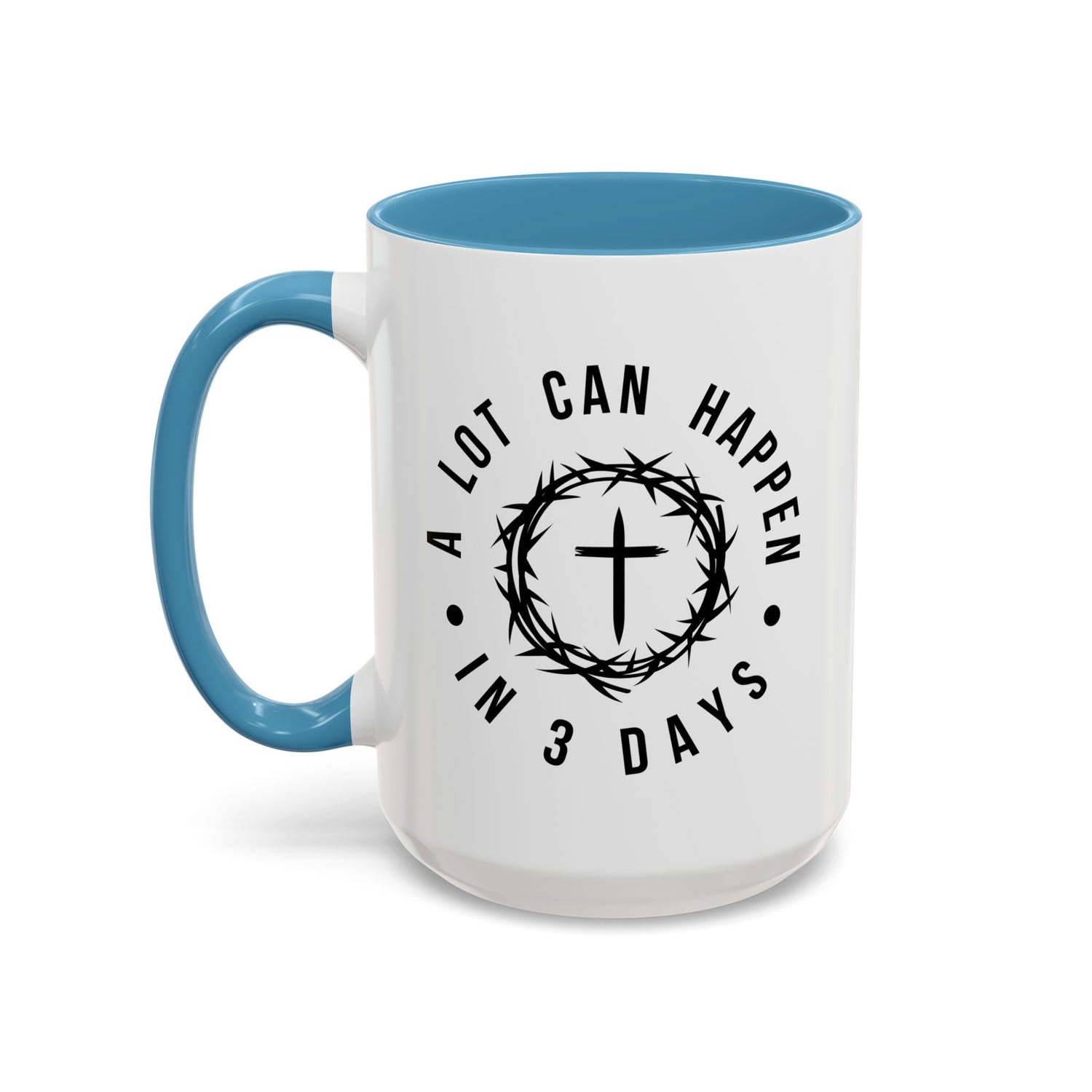 Easter Coffee Mug: A lot can happen in 3 days