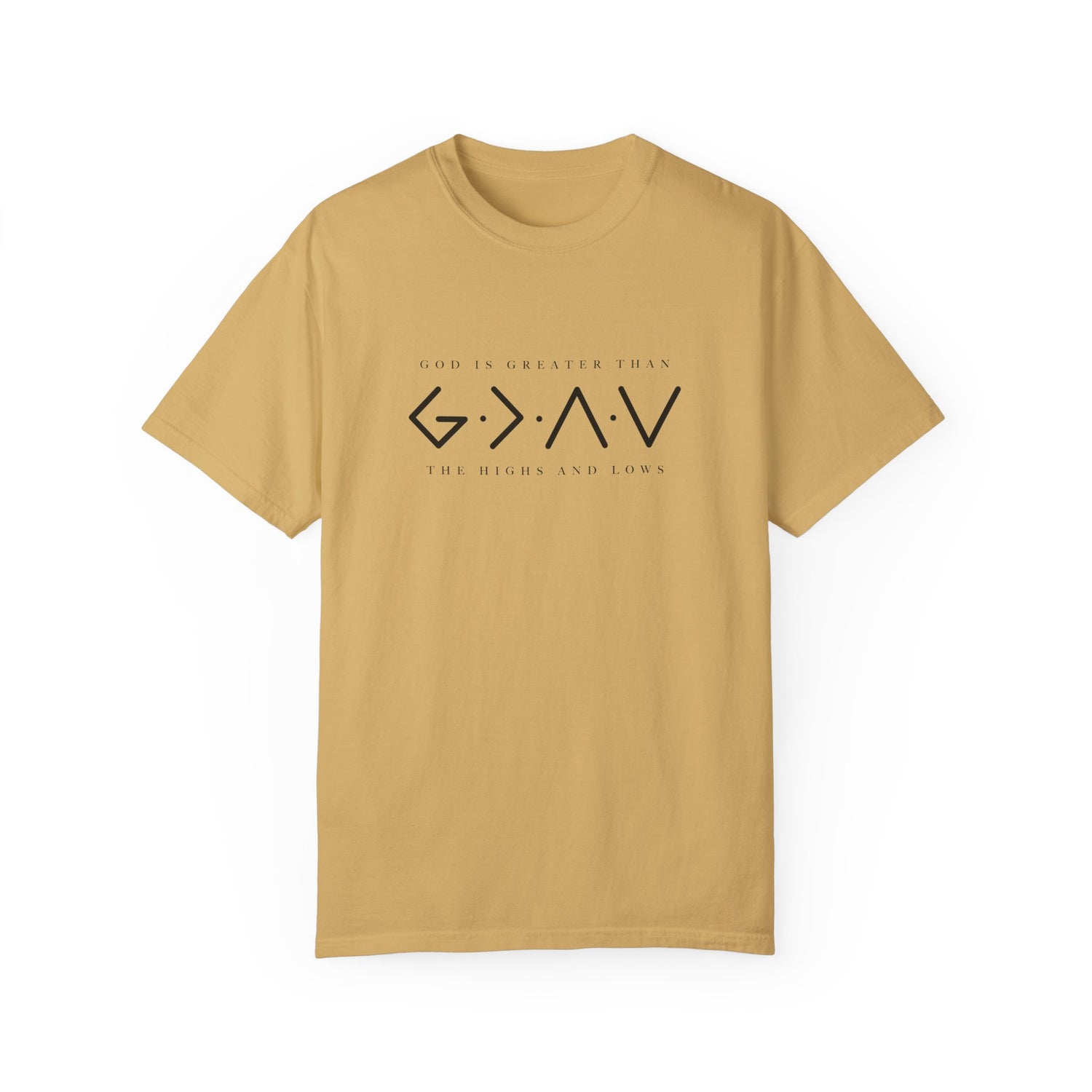 Christian Unisex Tee - God is Greater than the Highs and Lows