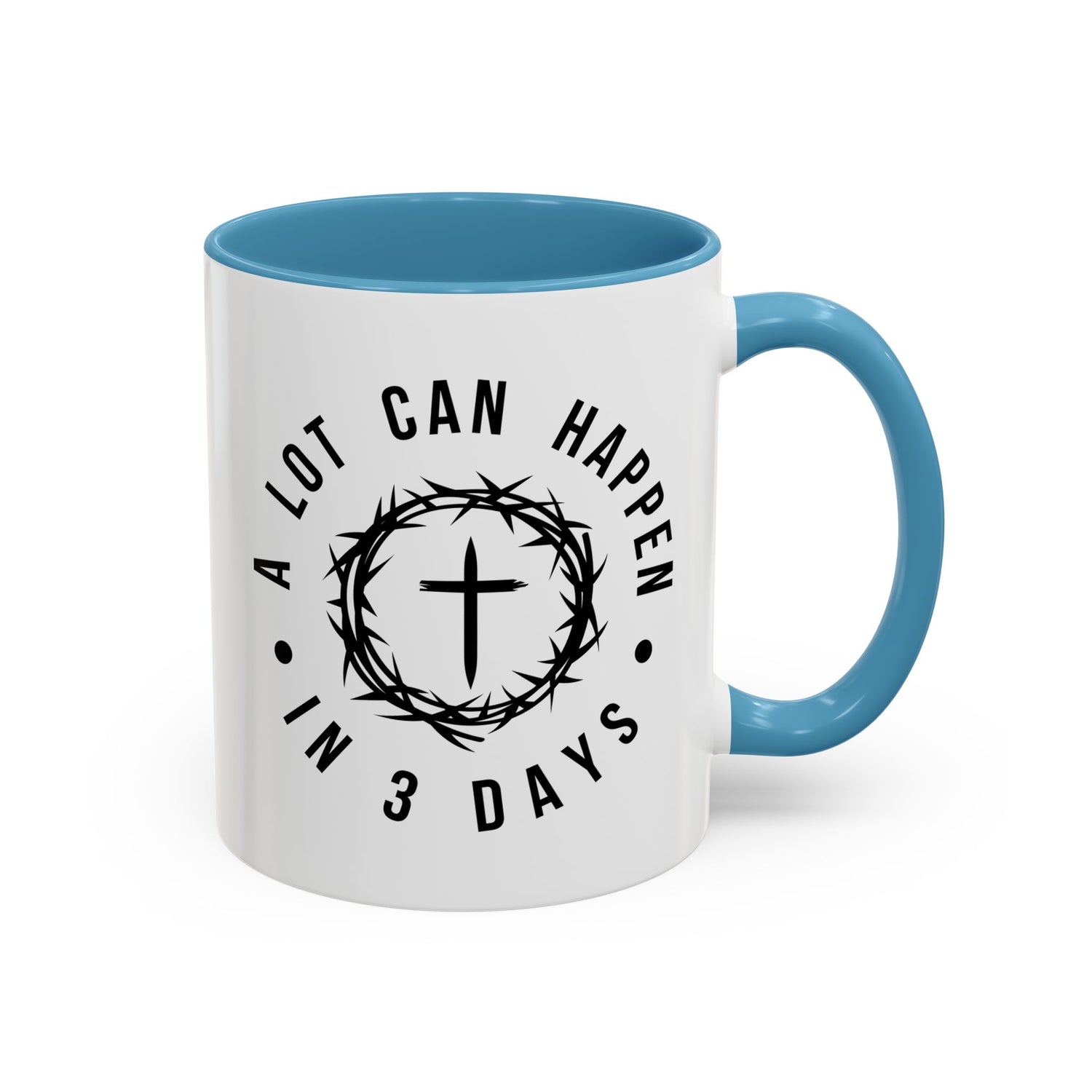 Easter Coffee Mug: A lot can happen in 3 days