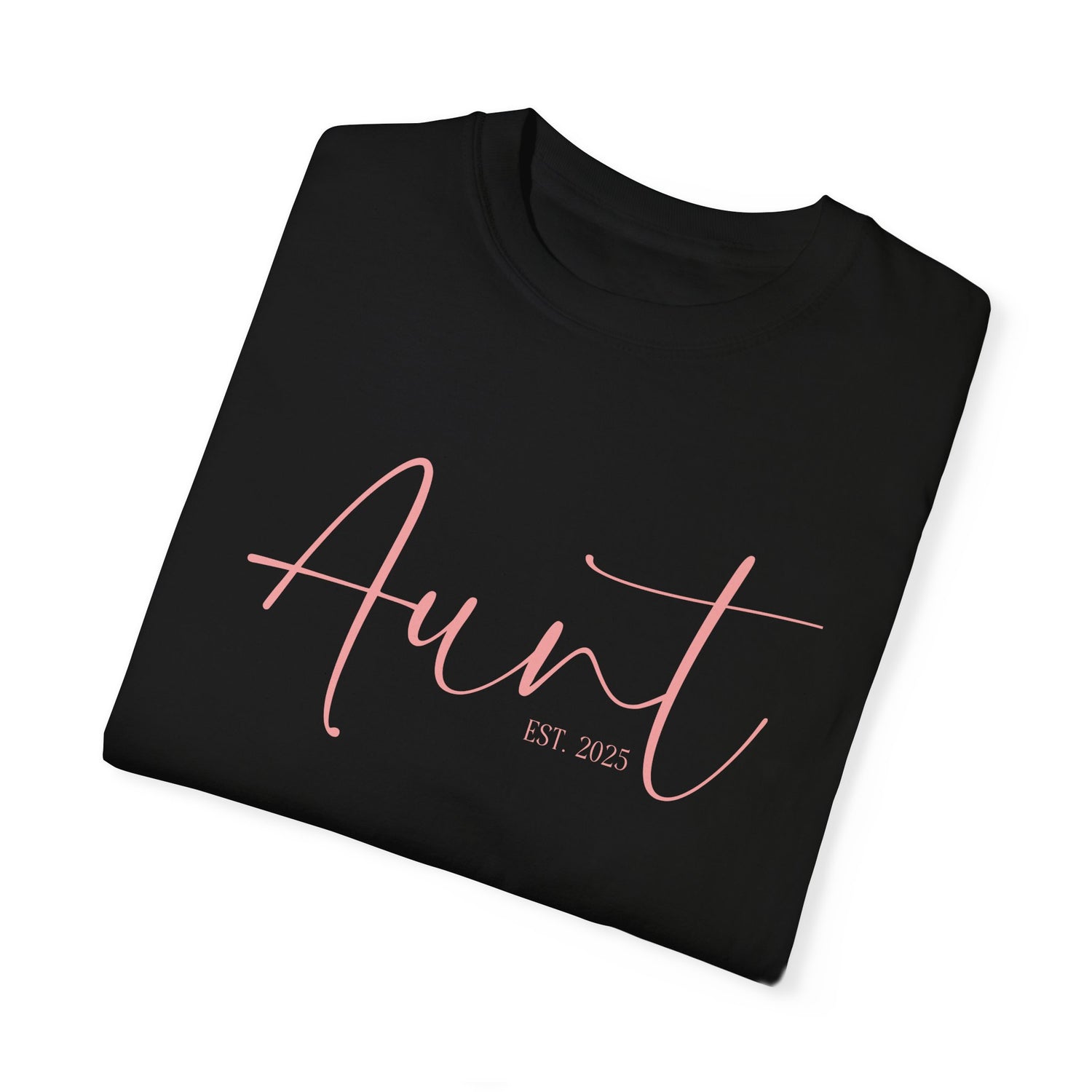 Aunt Est 2025 Garment-Dyed T-shirt