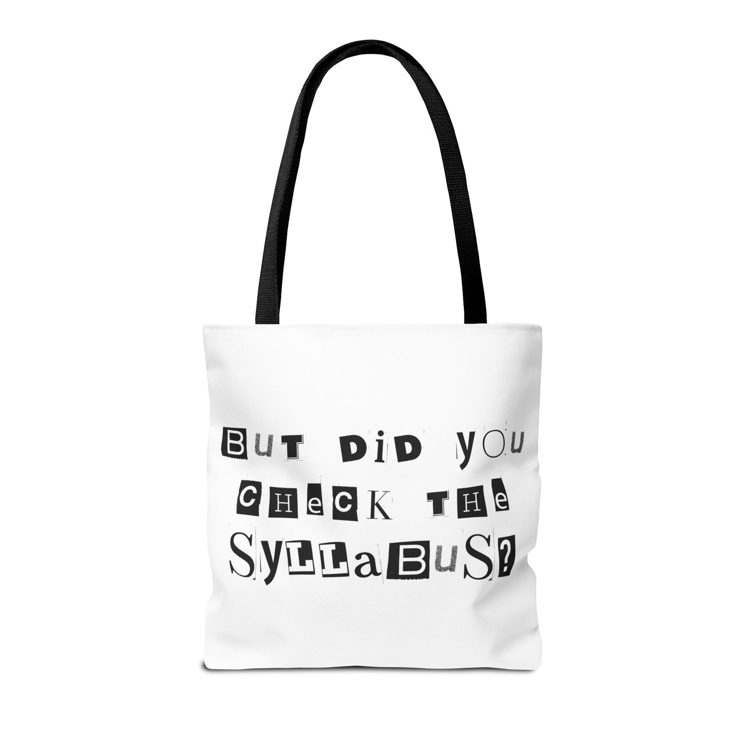 SAYINGS: Funny Tote Bag, "But did you check the syllabus?"