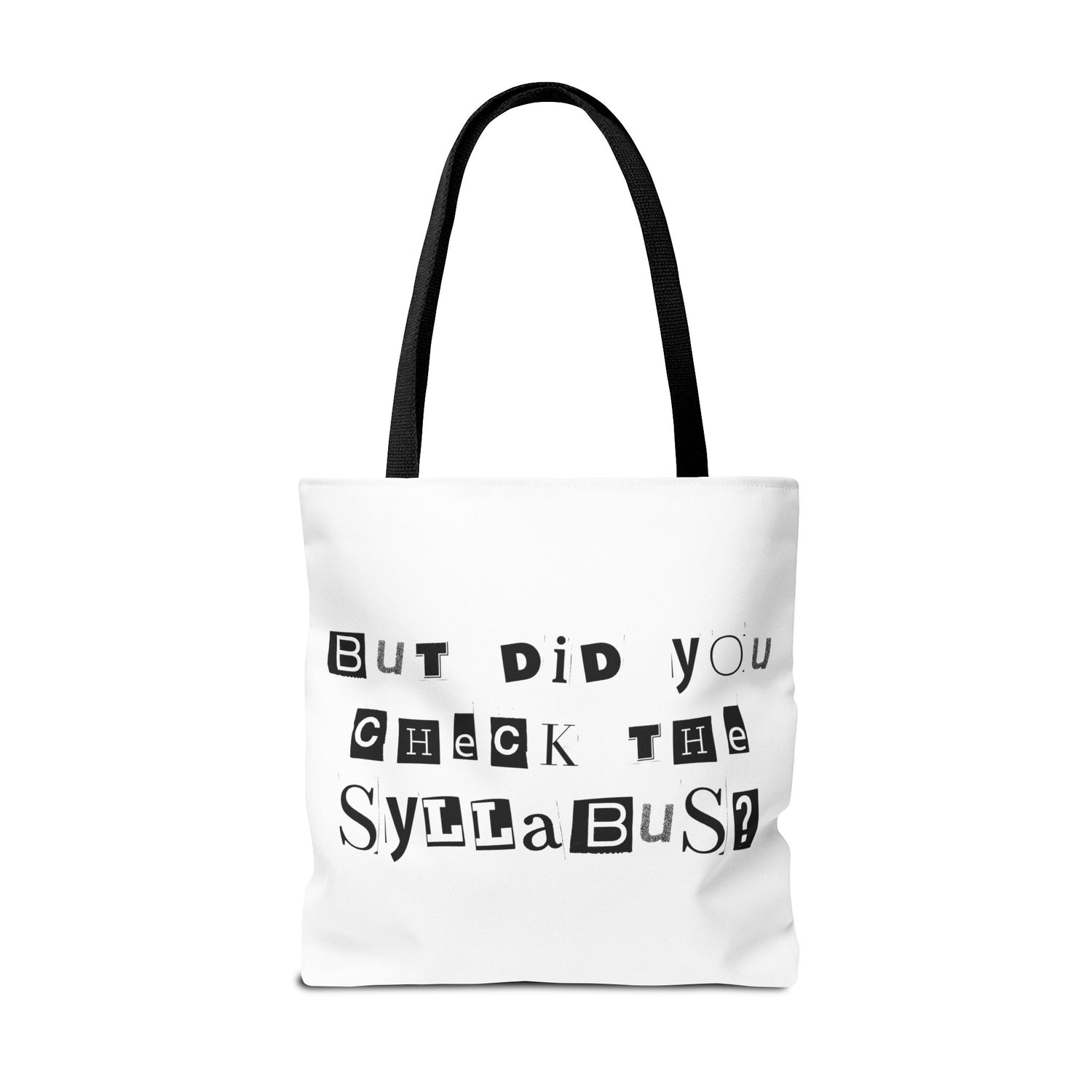 SAYINGS: Funny Tote Bag, "But did you check the syllabus?"