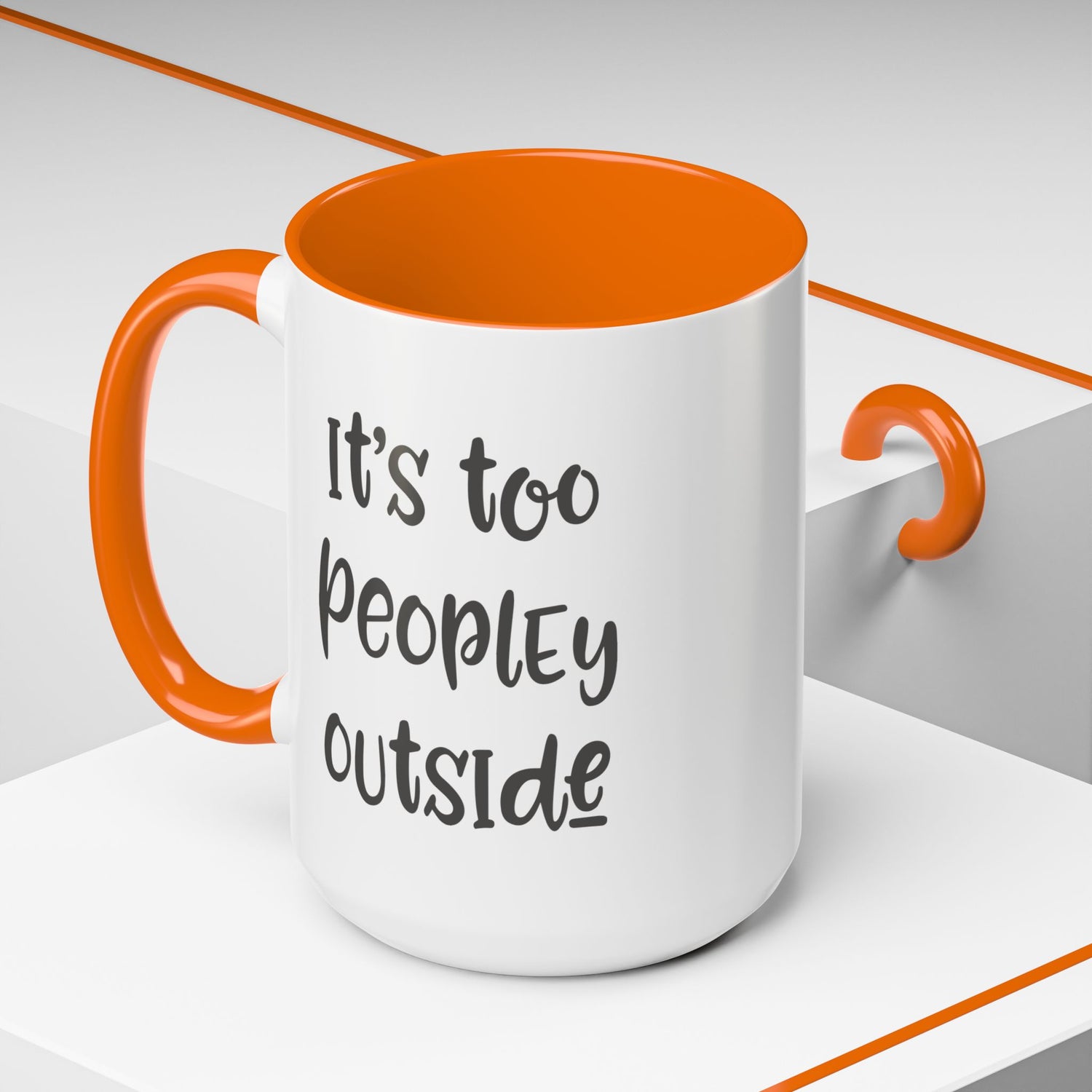 Funny Mug/Too Peopley/Gifts for Her/Gifts for Him/Introvert/Accent Coffee Mug (11, 15oz) "It's too peopley outside"
