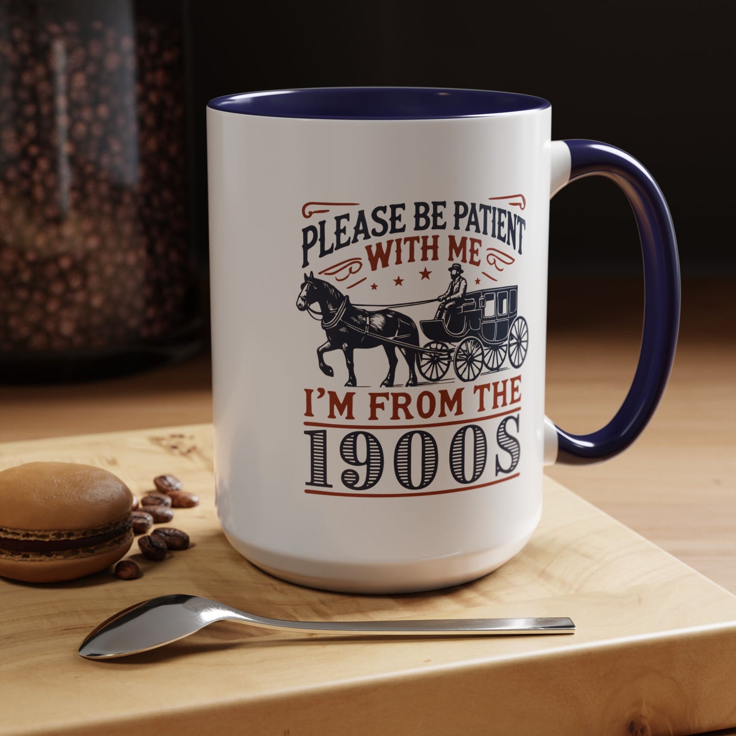 Funny Coffee Mug: From the 1900s