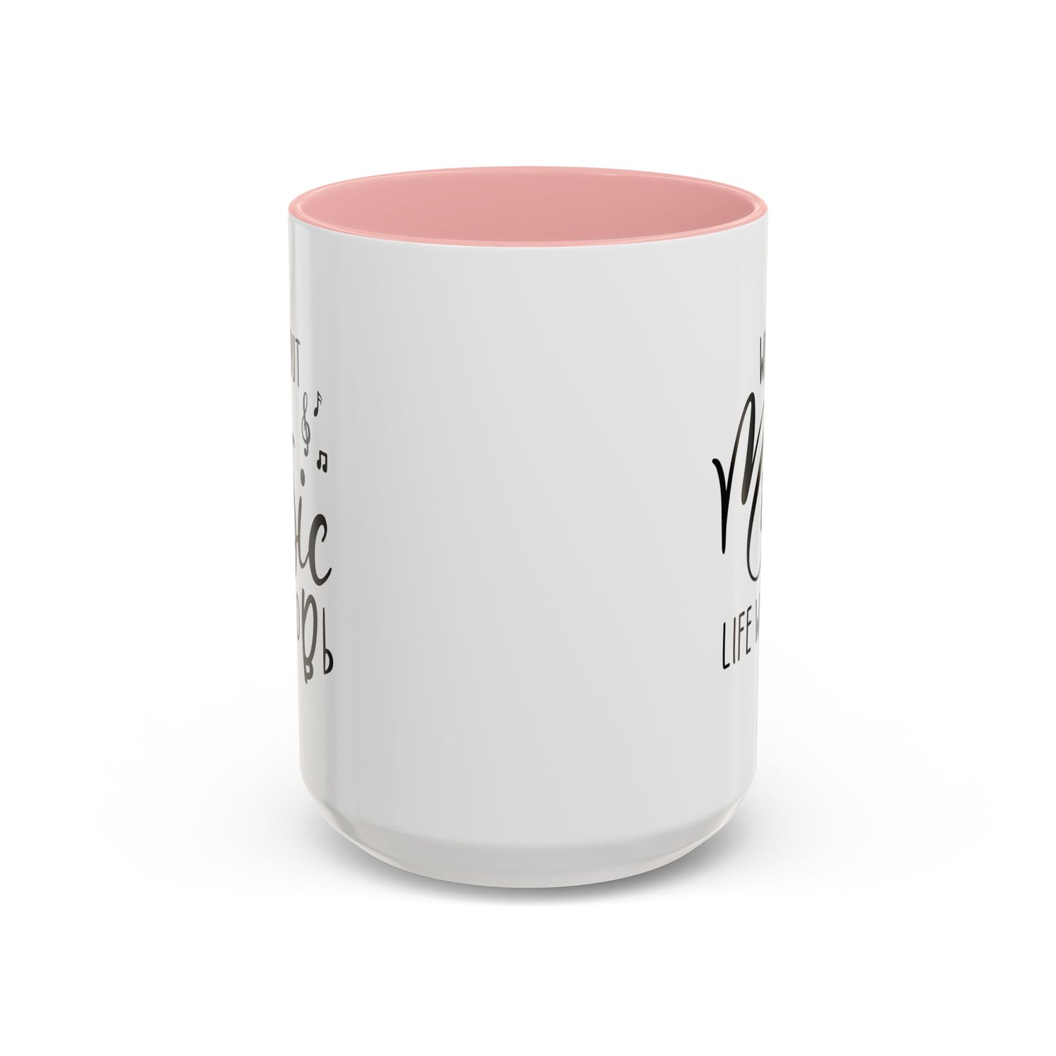 Music Lover Mug/Without Music/Accent Coffee Mug (11, 15oz)/Double-sided Mug/Music Quote Mug/Gifts for him/her/Music Teacher