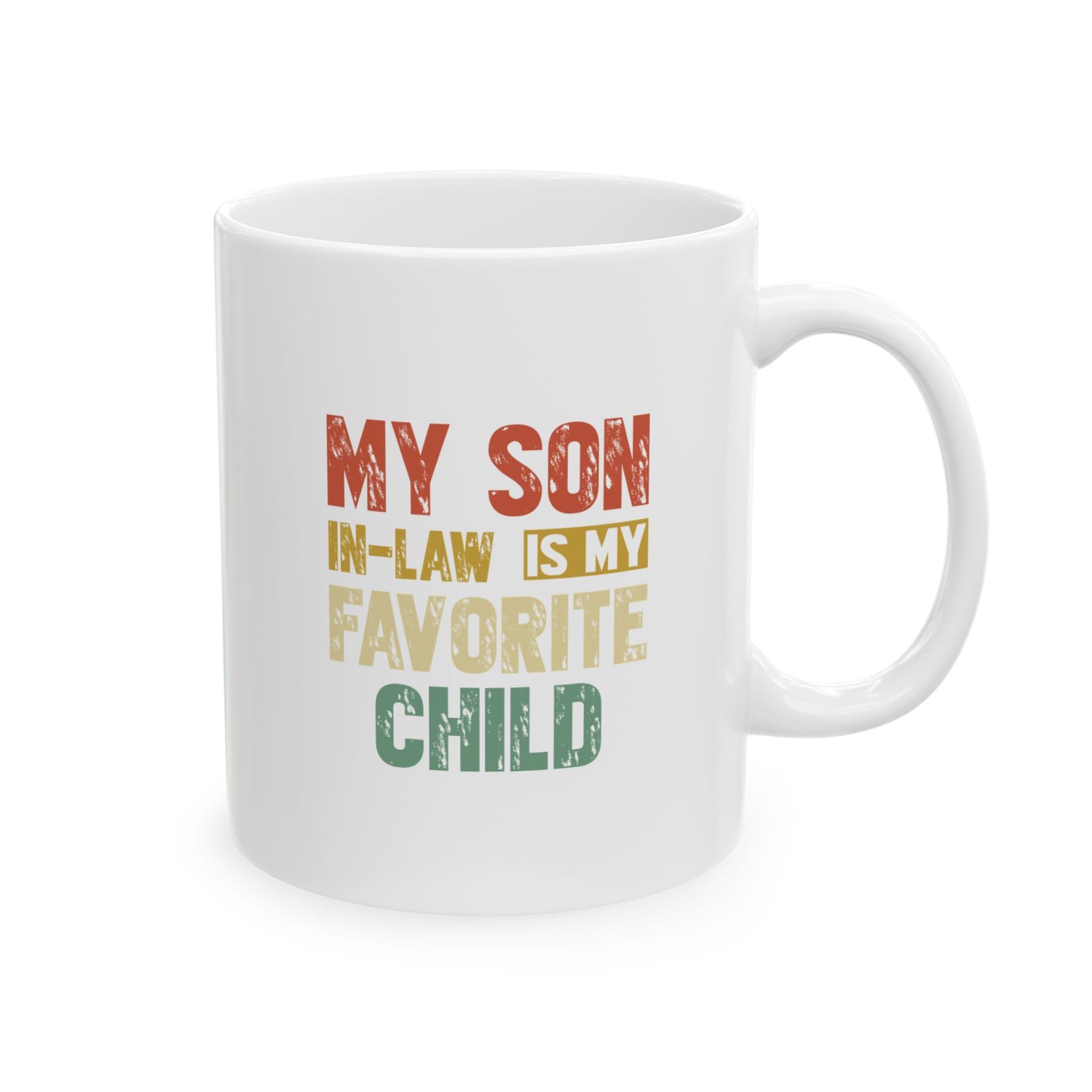 Son-in-Law Is My Favorite Mug - Ceramic Coffee Cup for Mother's Day, Birthdays, Gift for Mom, Tea Lover's Favorite