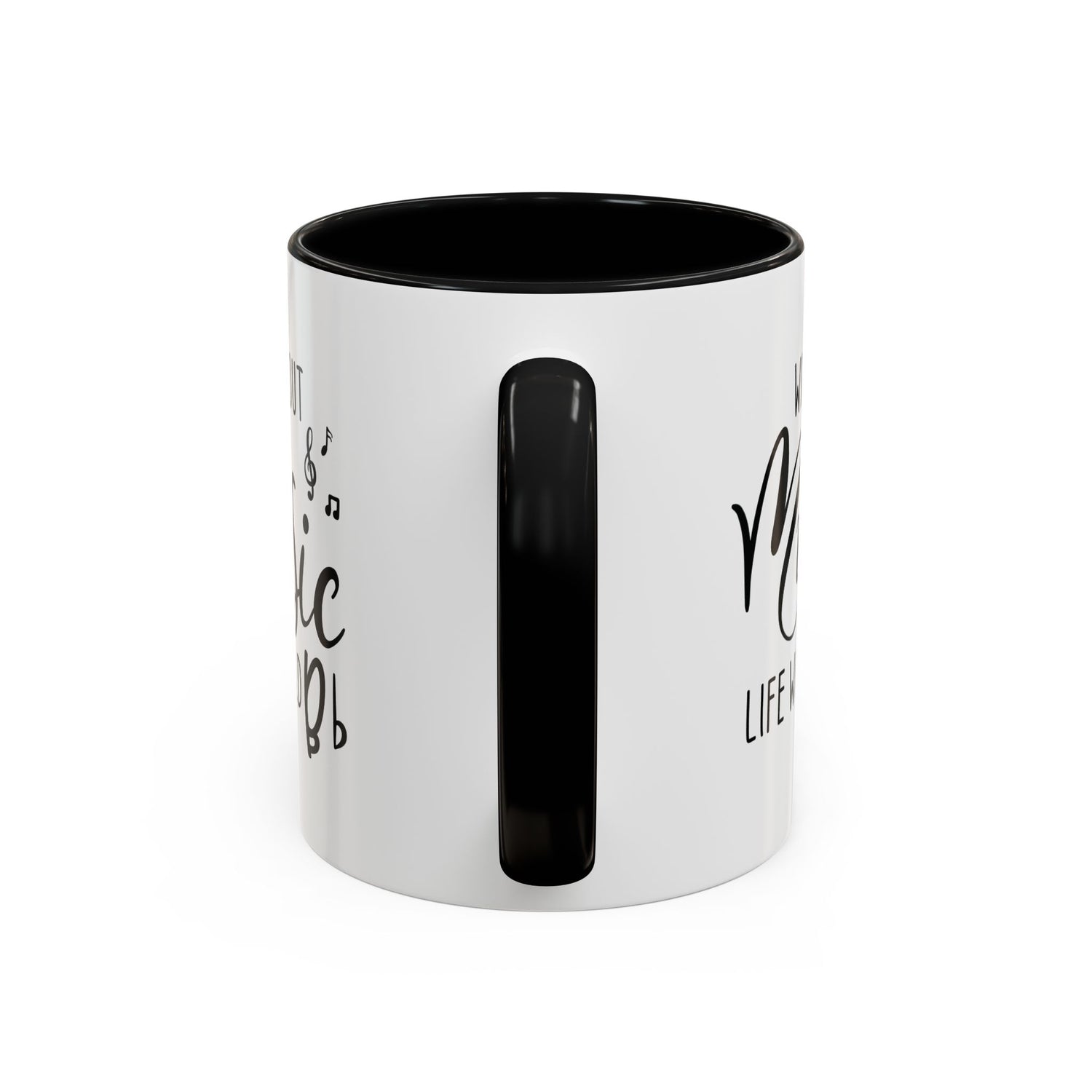 Music Lover Mug/Without Music/Accent Coffee Mug (11, 15oz)/Double-sided Mug/Music Quote Mug/Gifts for him/her/Music Teacher