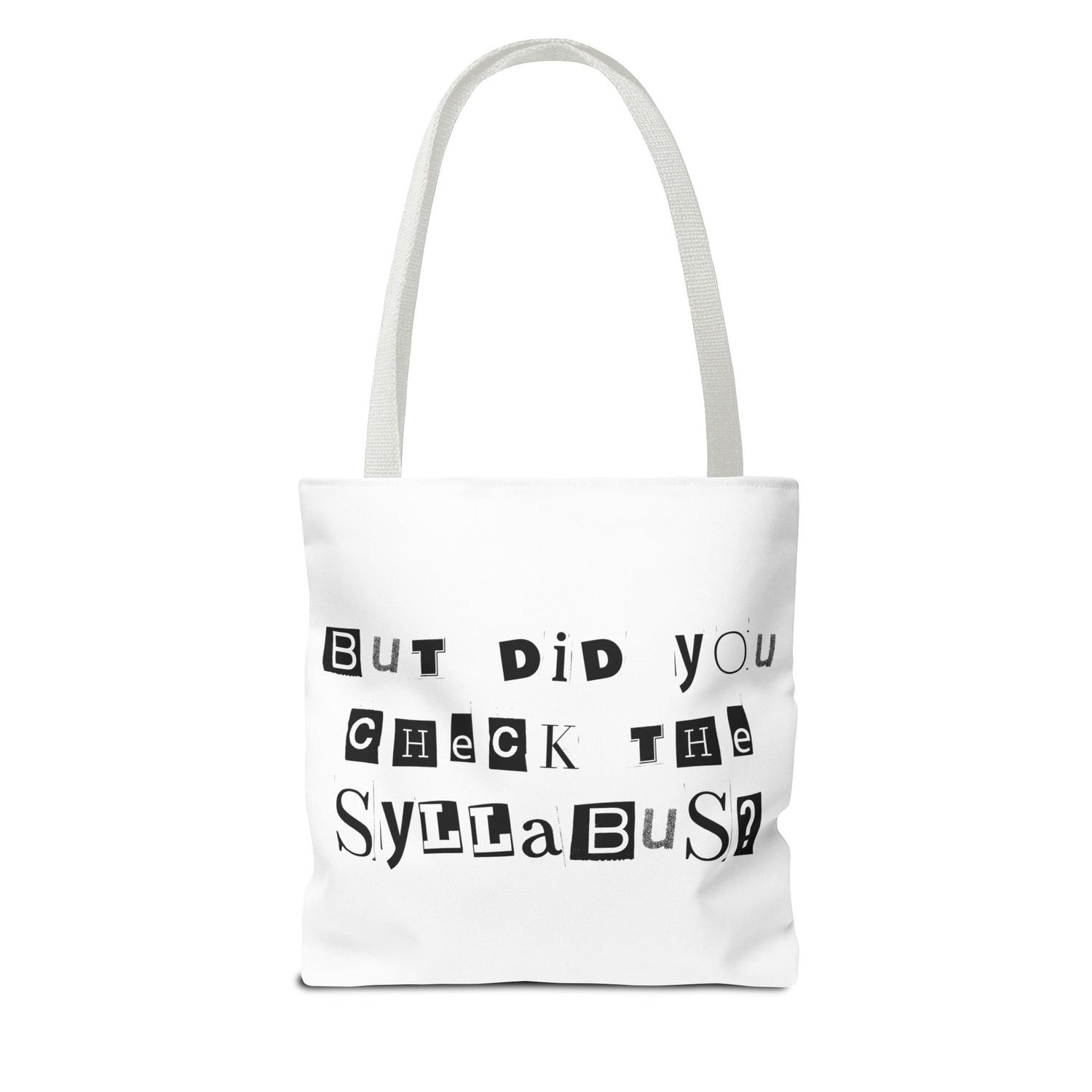 SAYINGS: Funny Tote Bag, "But did you check the syllabus?"