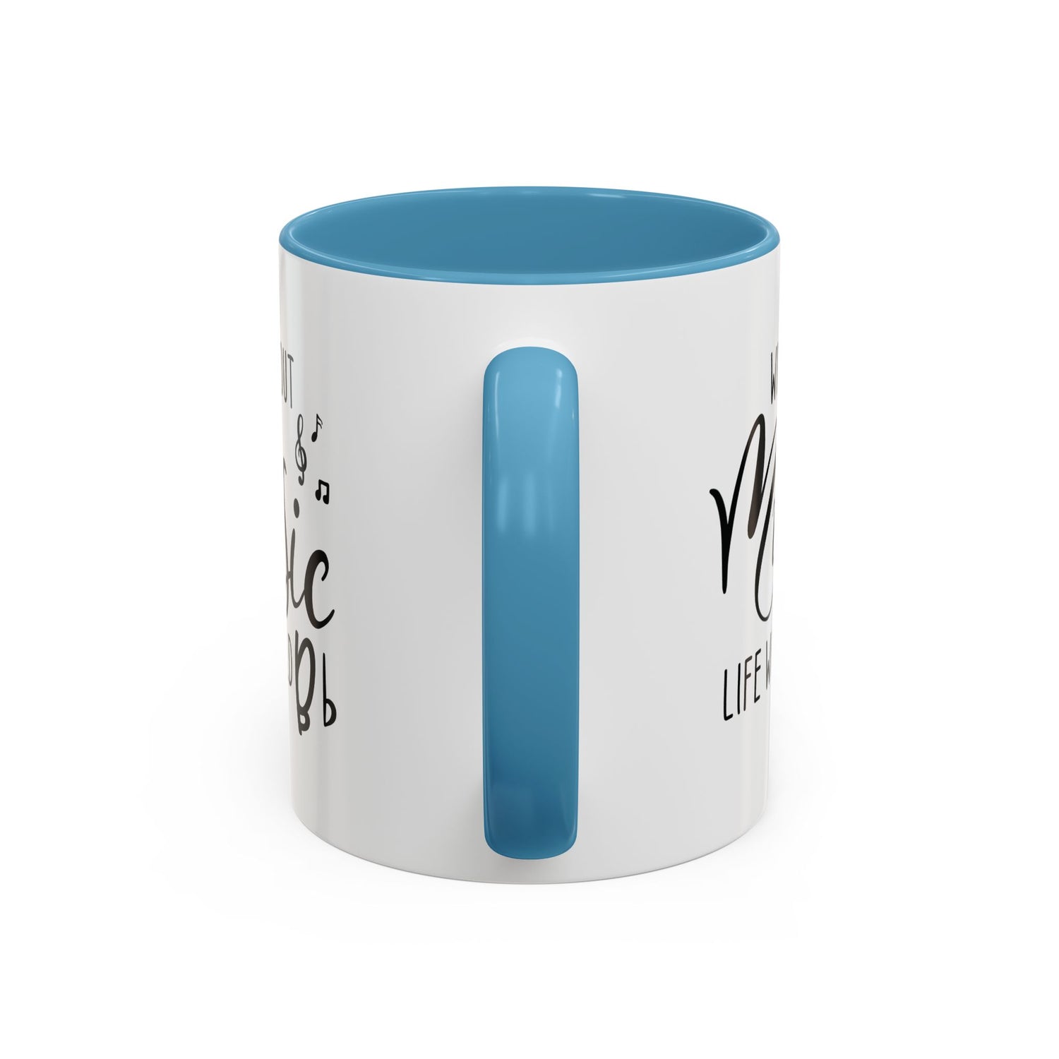 Music Lover Mug/Without Music/Accent Coffee Mug (11, 15oz)/Double-sided Mug/Music Quote Mug/Gifts for him/her/Music Teacher