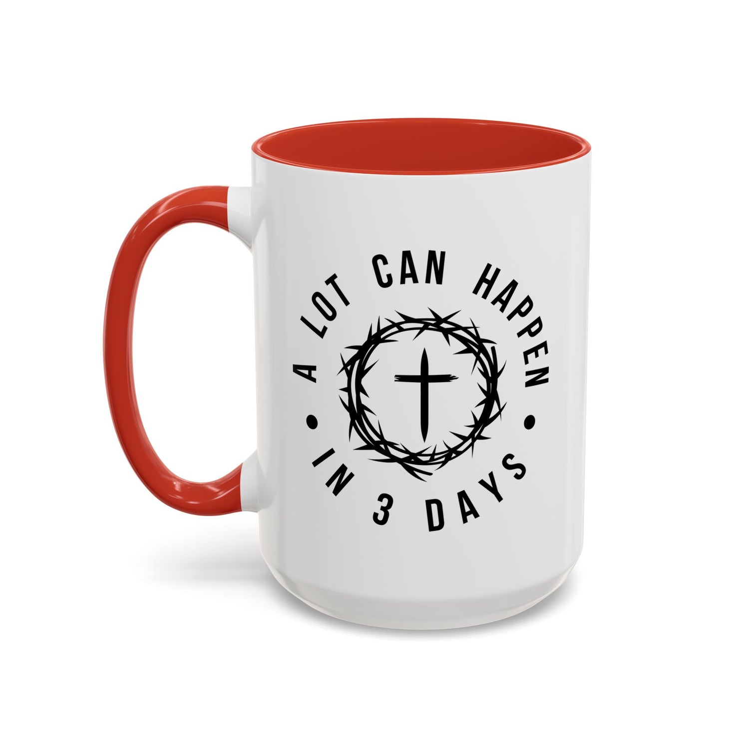 Easter Coffee Mug: A lot can happen in 3 days