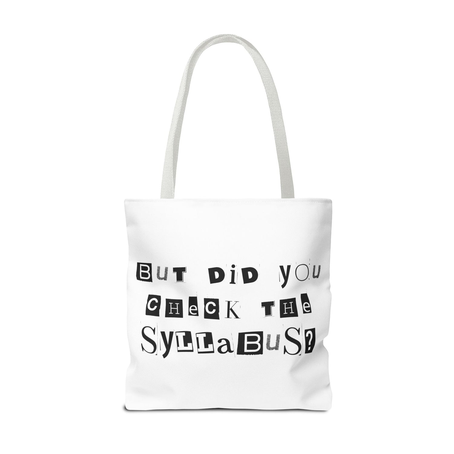 SAYINGS: Funny Tote Bag, "But did you check the syllabus?"