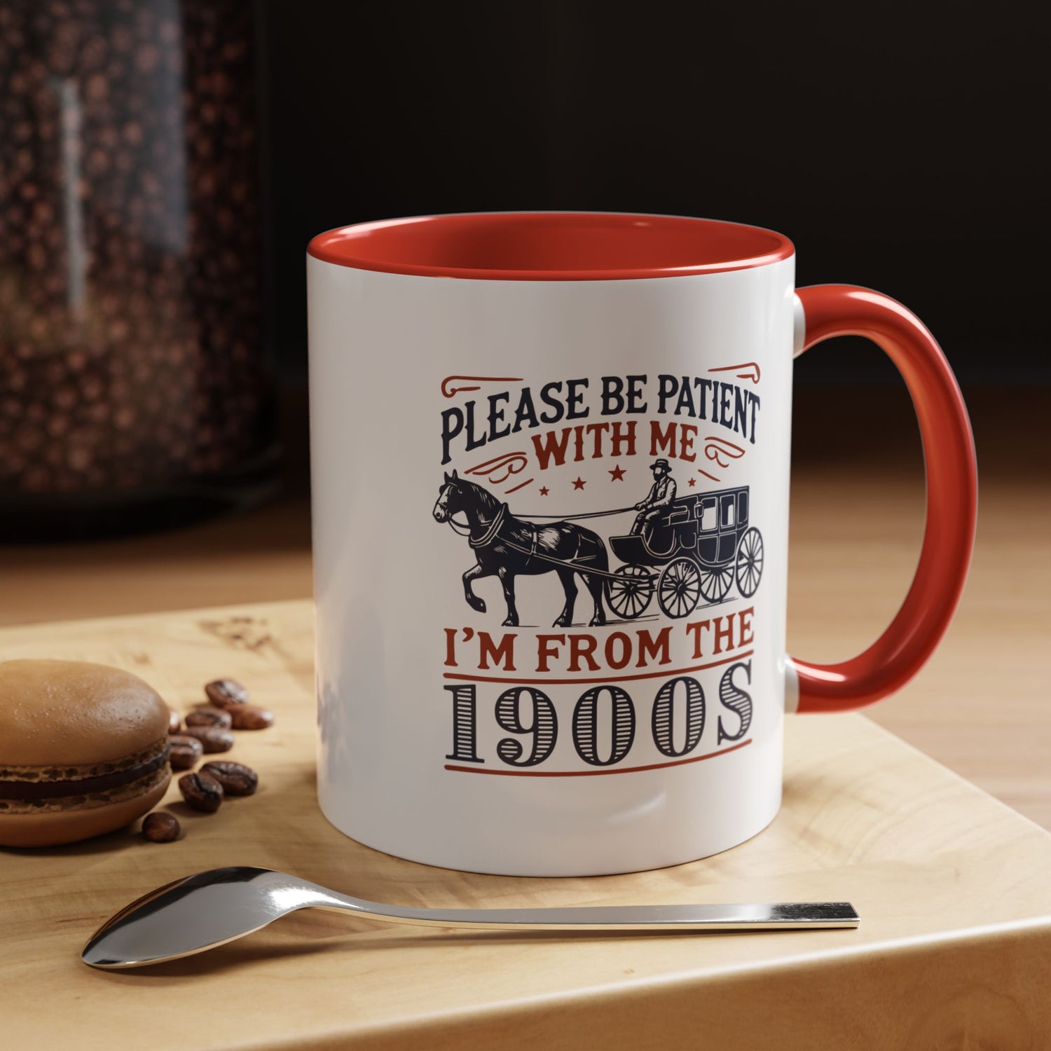 Funny Coffee Mug: From the 1900s