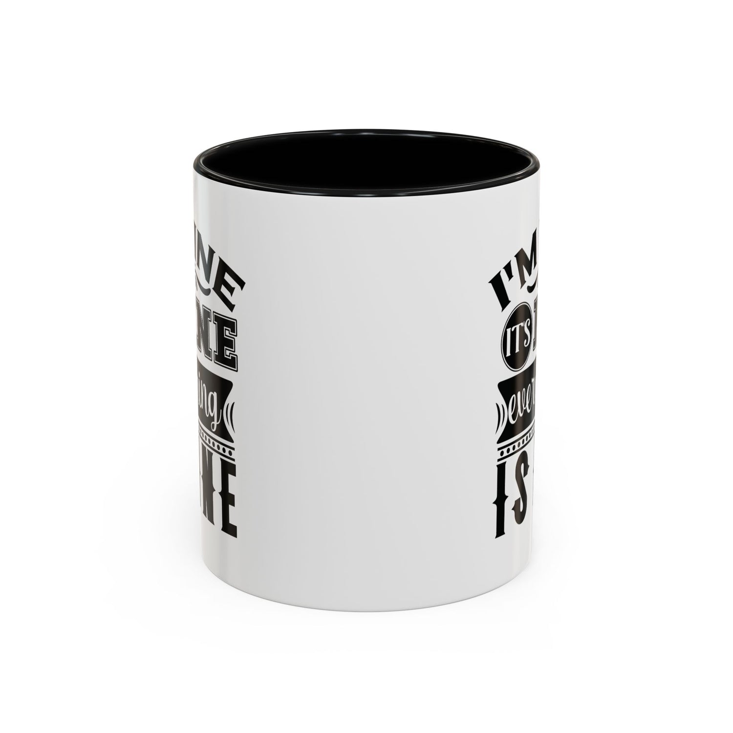Im Fine Mug/Funny Accent Coffee Mug (11, 15oz)/Everything's Fine Mug/Gifts for him/her/Unique Coffee Mug/Tea