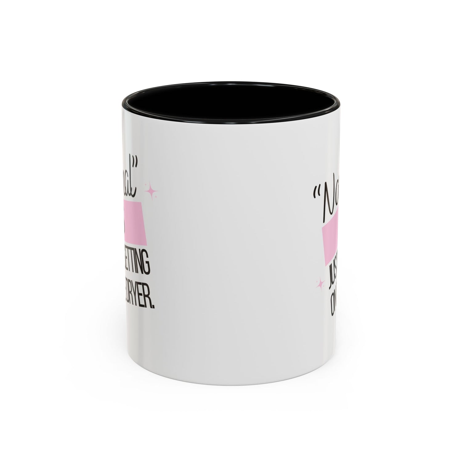 Mug - Funny Double-Sided Accent Coffee Mug (11, 15oz) | 'Normal is just a setting on the dryer'