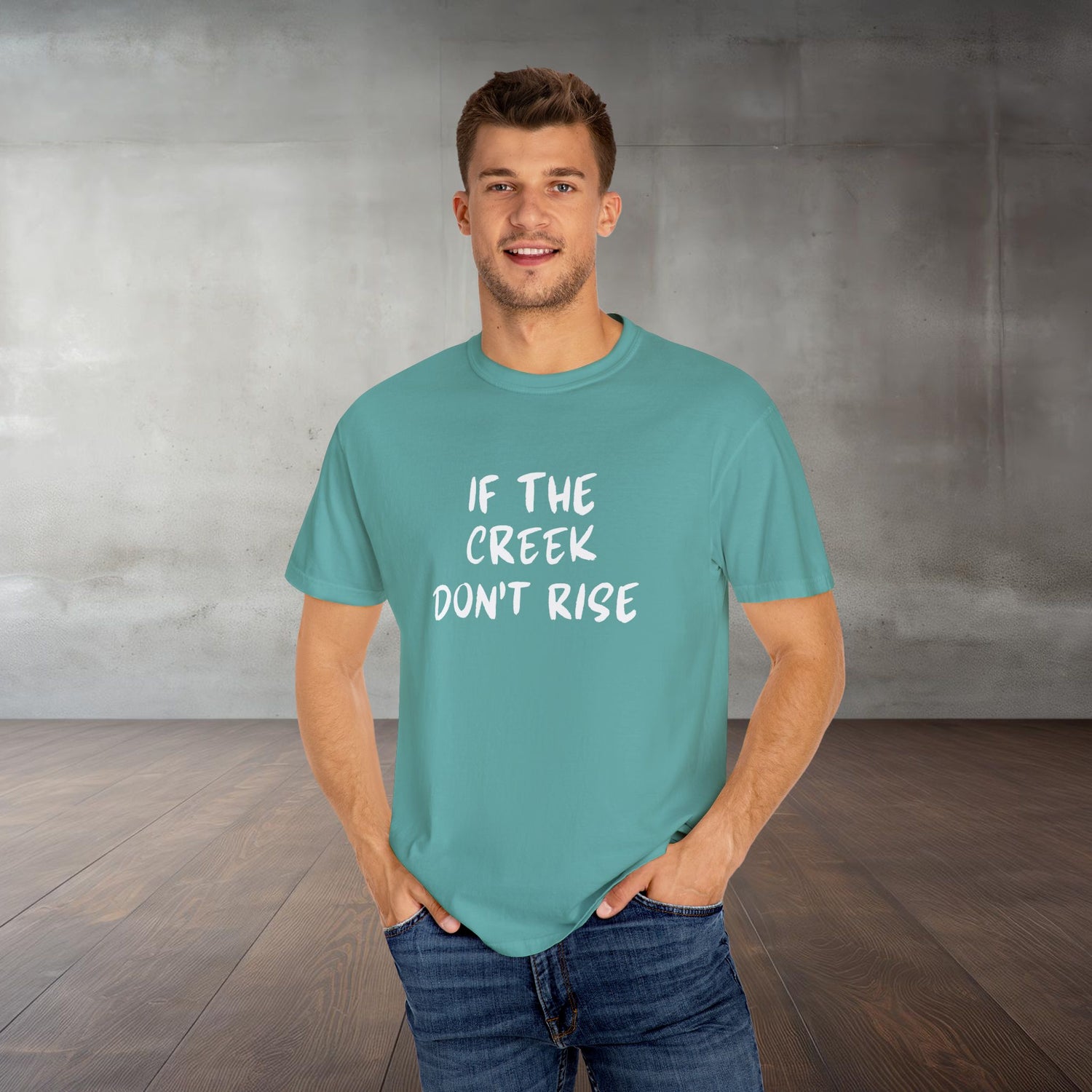 Funny Unisex T-shirt: If the creek don't rise