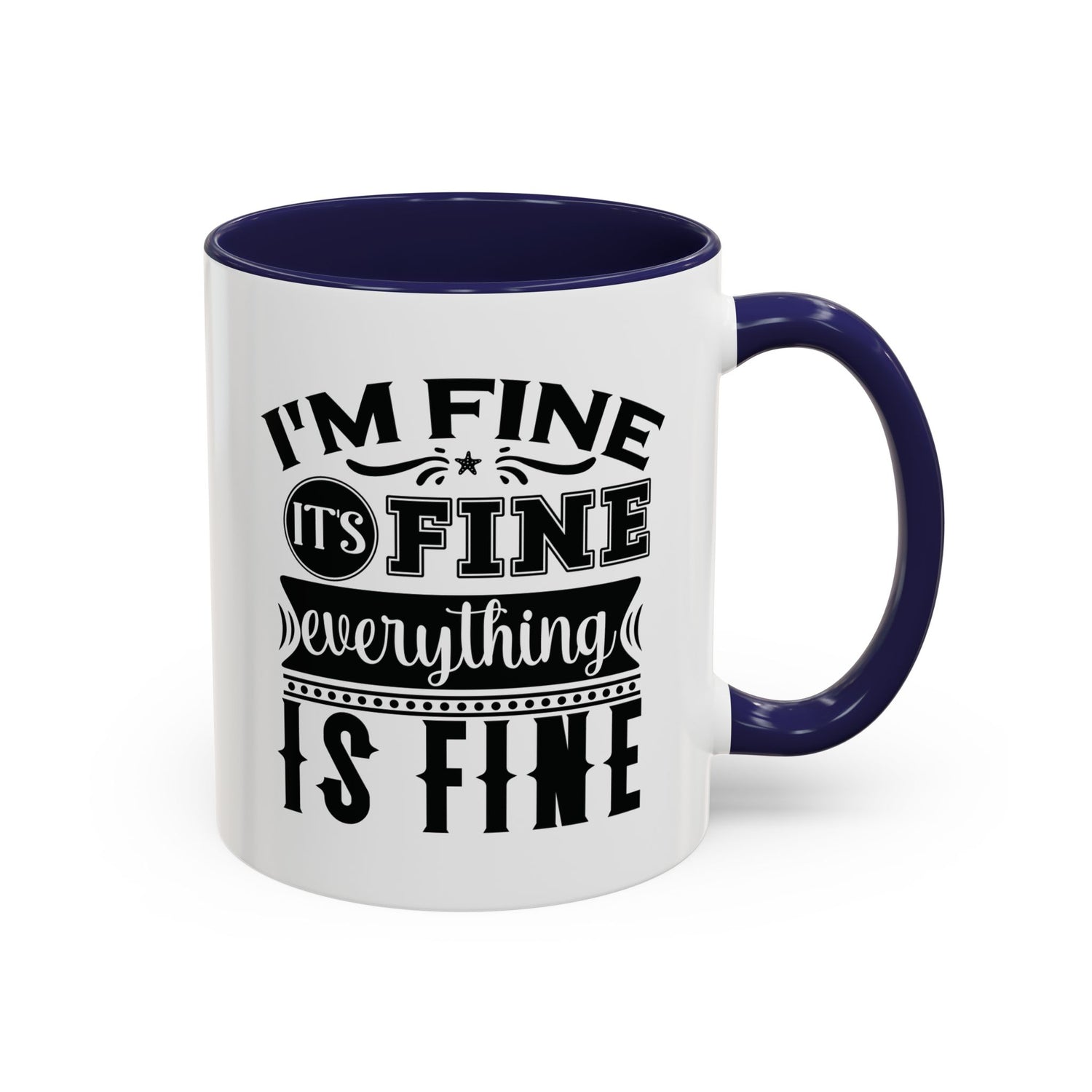 Im Fine Mug/Funny Accent Coffee Mug (11, 15oz)/Everything's Fine Mug/Gifts for him/her/Unique Coffee Mug/Tea